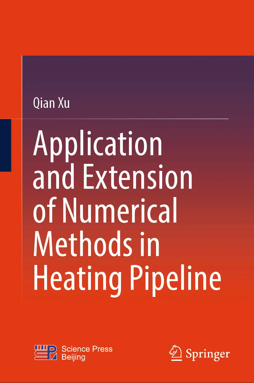 Cover: Application and Extension of Numerical Methods in Heating Pipeline (E-Book) von Qian Xu