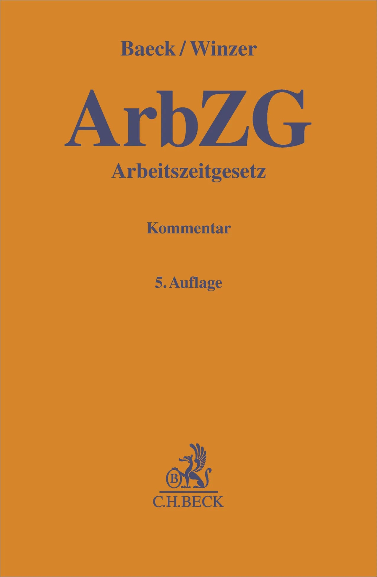 Cover: Arbeitszeitgesetz. ArbZG (Hardcover) von Ulrich Baeck