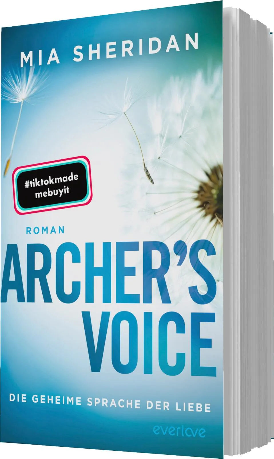 Mia Sheridan - Archer’s Voice. Die geheime Sprache der Liebe
