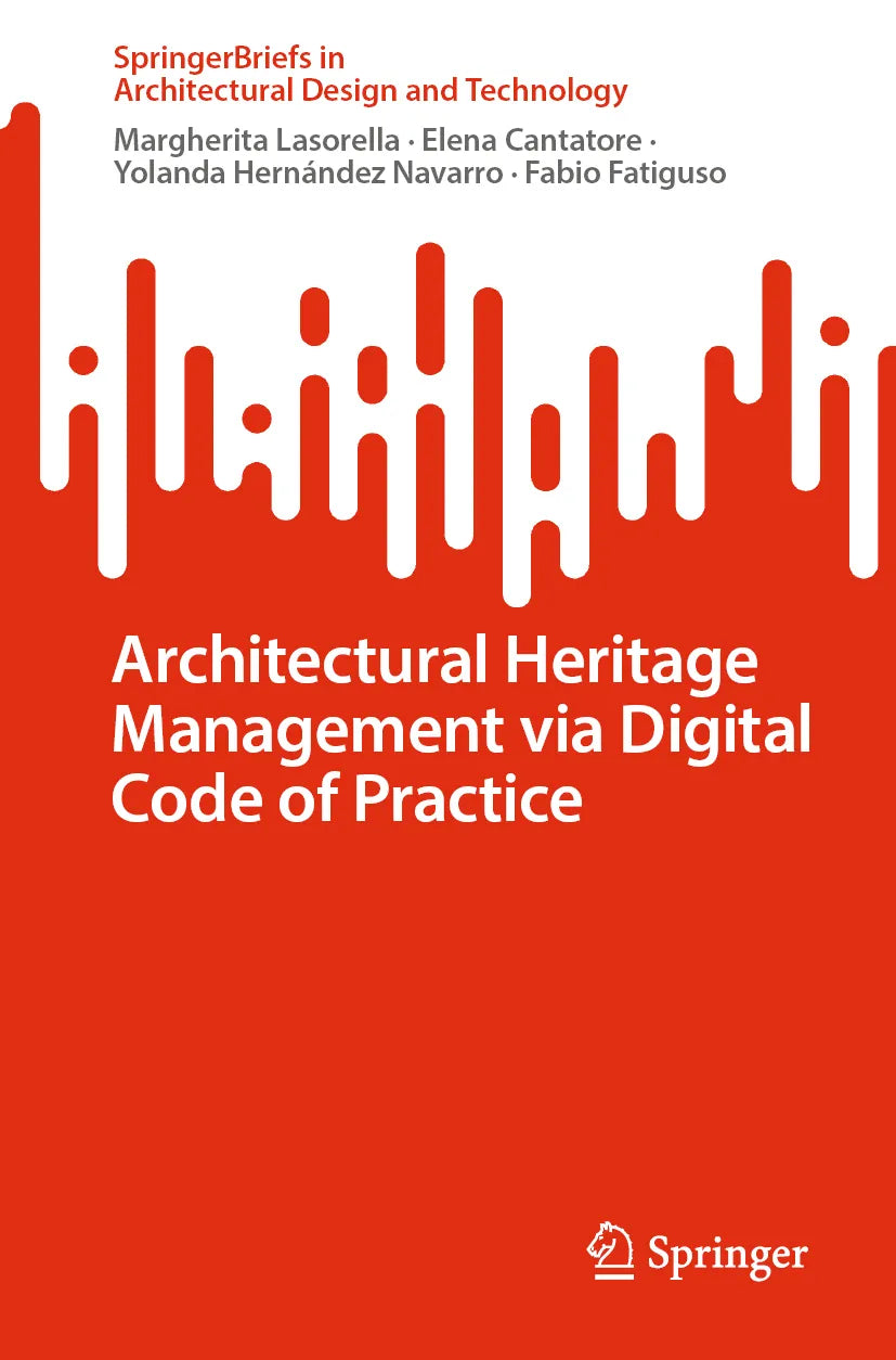 Cover: Architectural Heritage Management via Digital Code of Practice (E-Book) von Margherita Lasorella