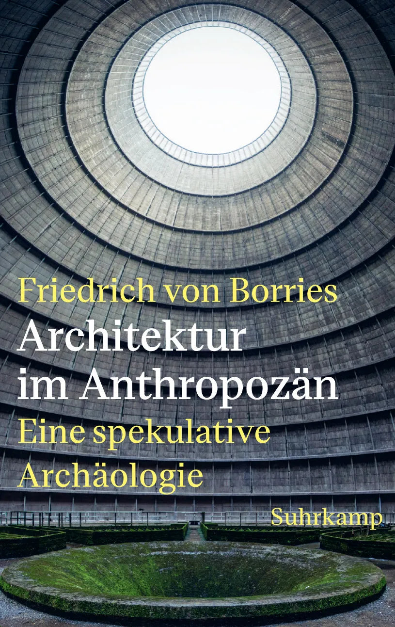 Buchcover von 'Architektur im Anthropozän' - Gebundene Ausgabe von Friedrich Borries