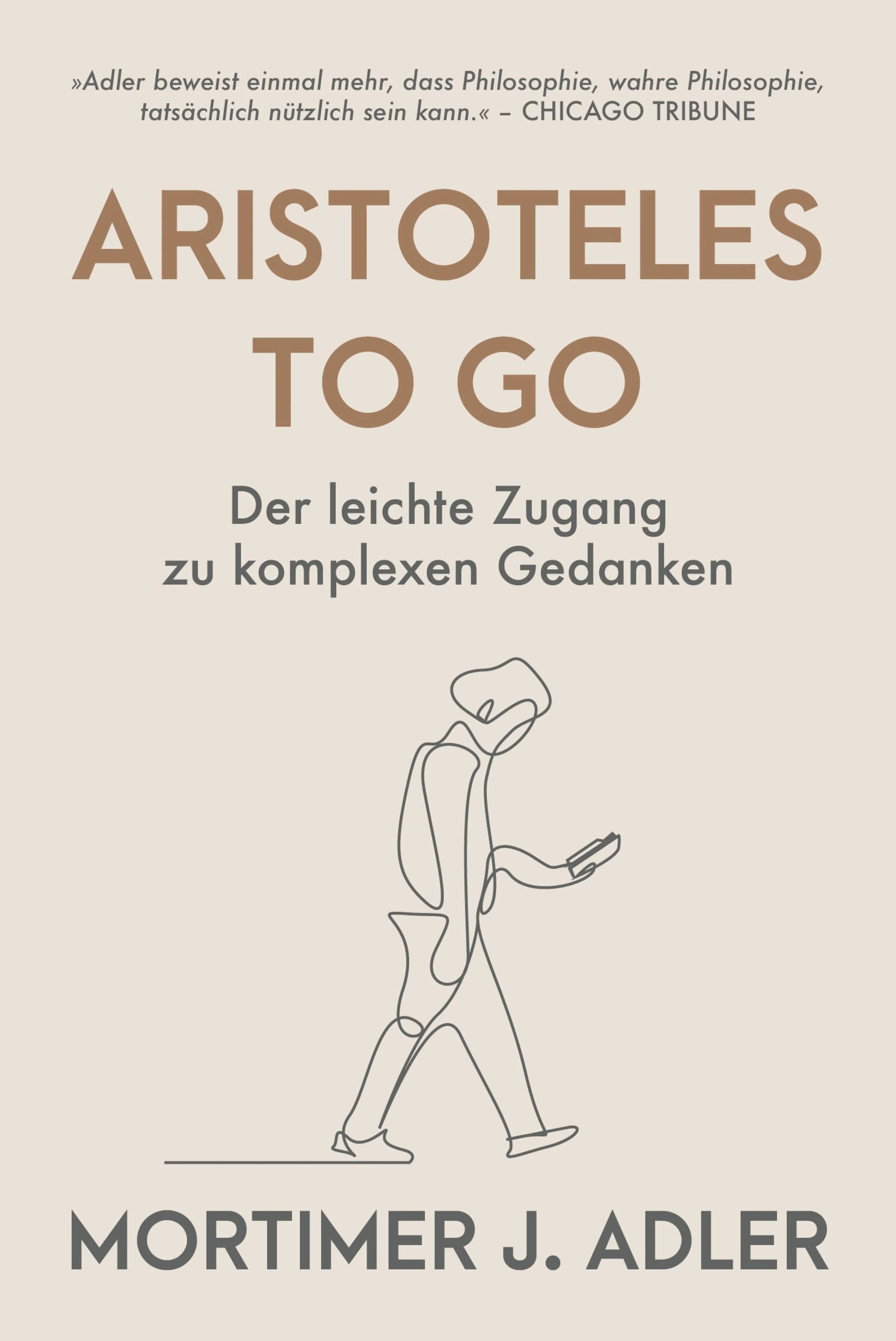 Cover: Aristoteles to go (E-Book) von Mortimer J. Adler