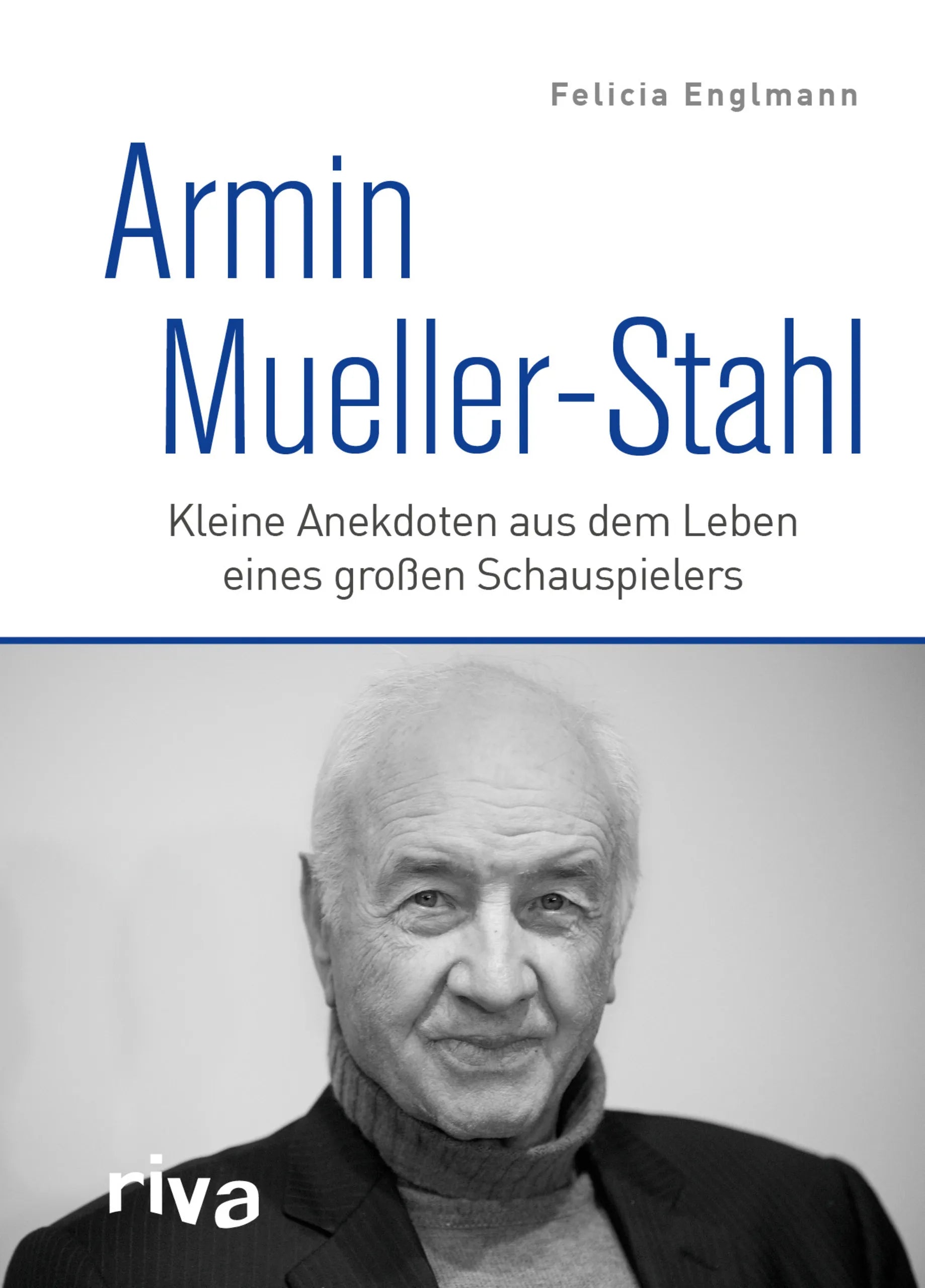 Buchcover von 'Armin Mueller-Stahl' - Gebundene Ausgabe von Felicia Englmann