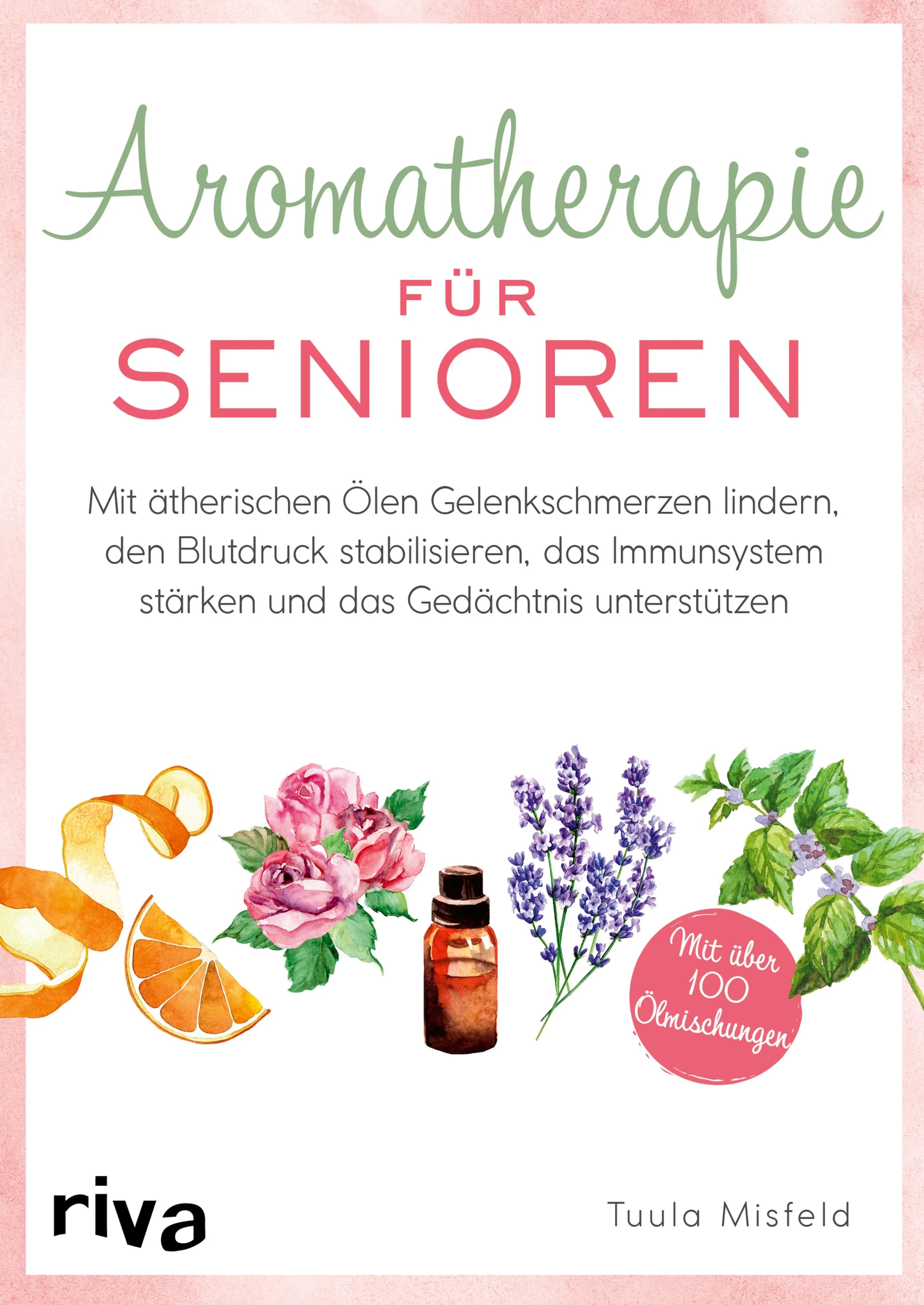 Cover: Aromatherapie für Senioren (E-Book) von Tuula Misfeld