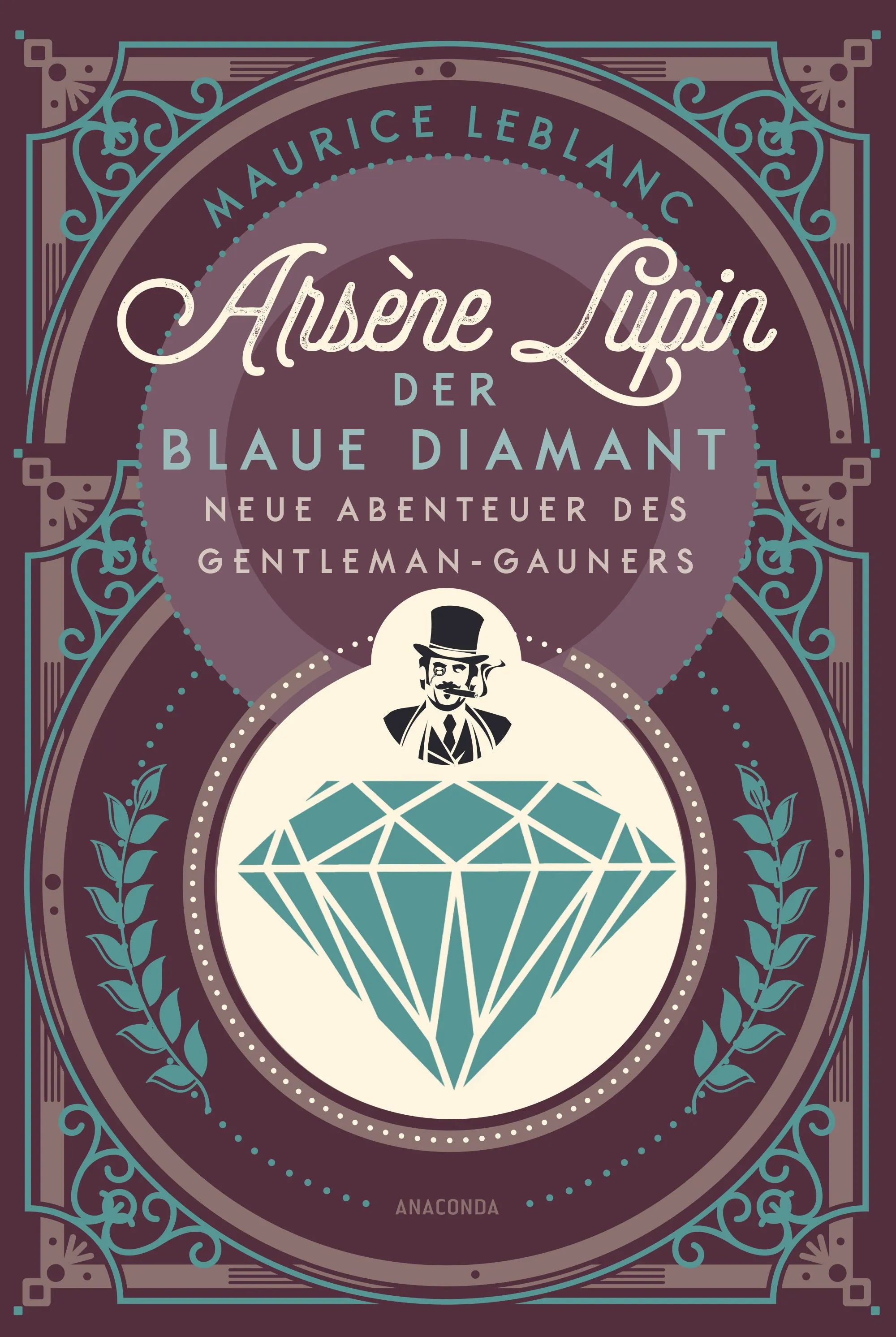 Cover: Arsène Lupin. Der blaue Diamant (Hardcover) von Maurice Leblanc