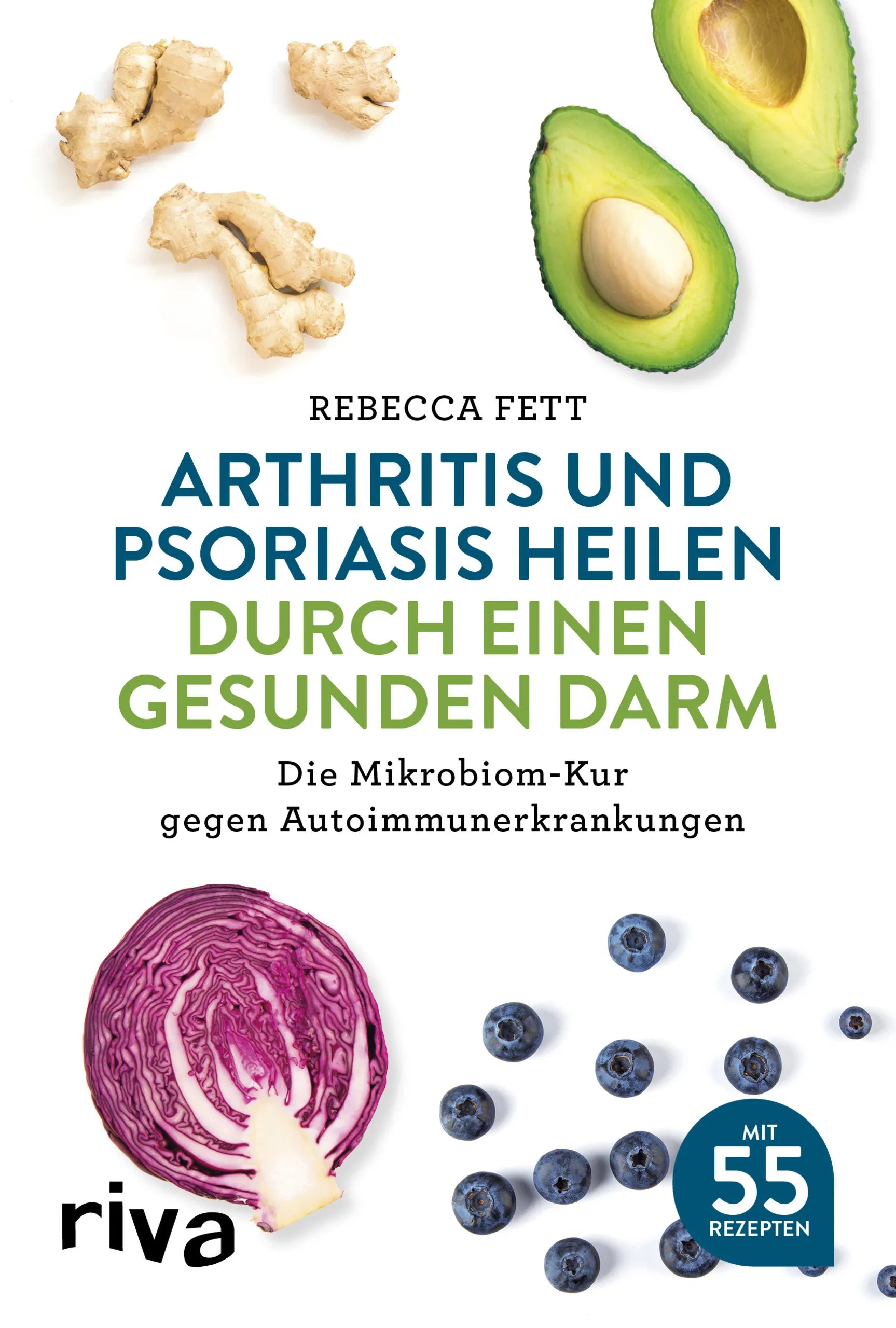 Buchcover von 'Arthritis und Psoriasis heilen durch einen gesunden Darm' - Taschenbuch von Rebecca Fett