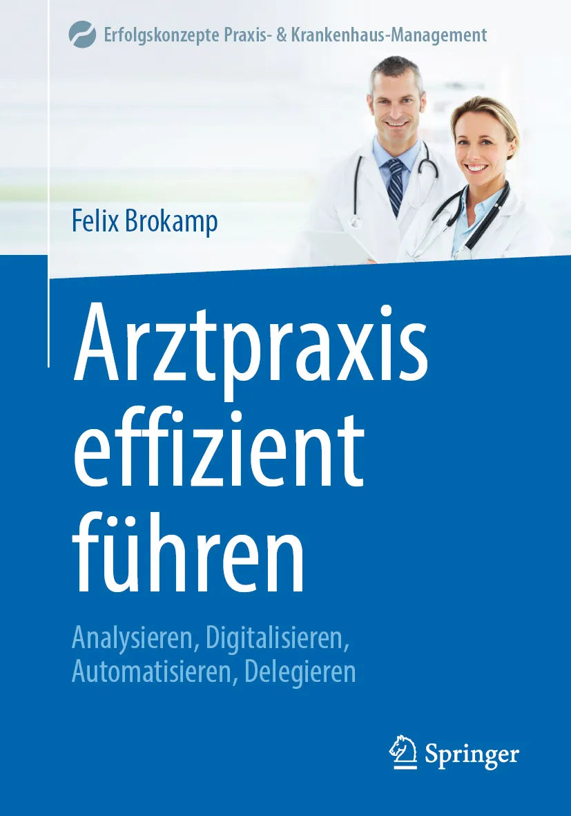 Cover: Arztpraxis effizient führen (E-Book) von Felix Brokamp