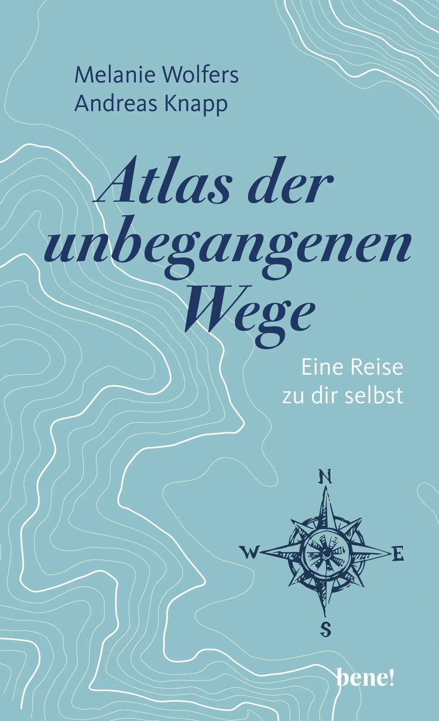 Buchcover von 'Atlas der unbegangenen Wege' - Gebundene Ausgabe von Melanie Wolfers