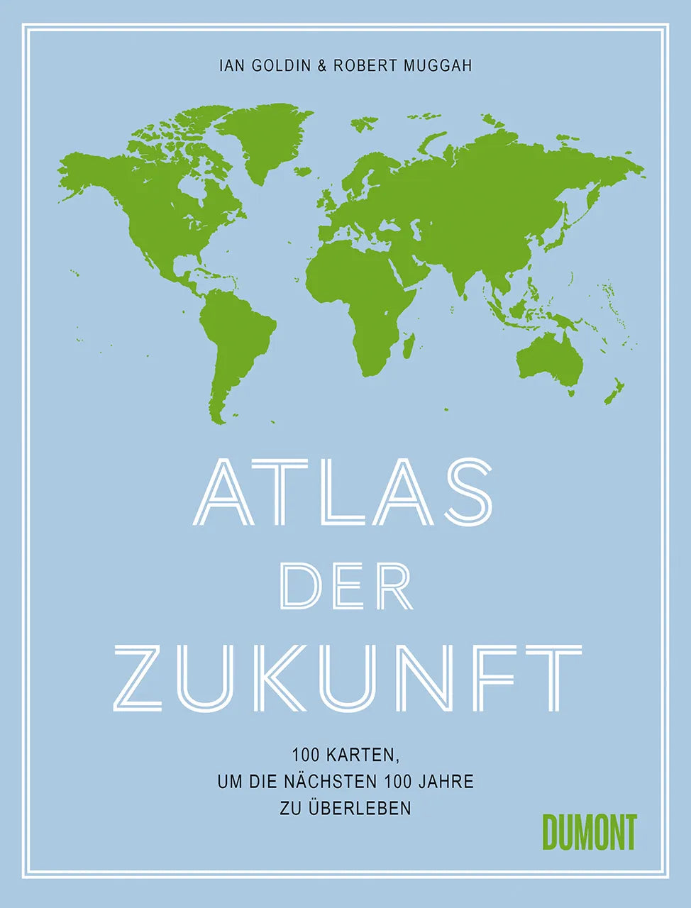 Buchcover von 'Atlas der Zukunft' - Gebundene Ausgabe von Ian Goldin
