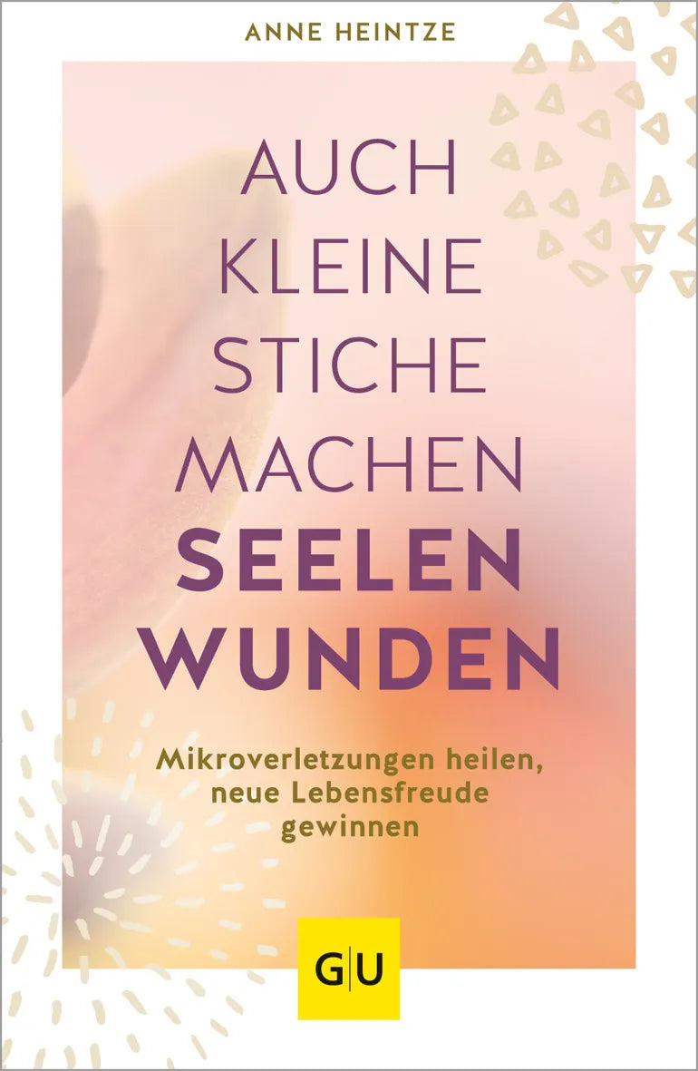 Buchcover von 'Auch kleine Stiche machen Seelenwunden' - Taschenbuch von Anne Heintze