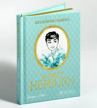 Audrey Hepburn - Zitate einer Stilikone