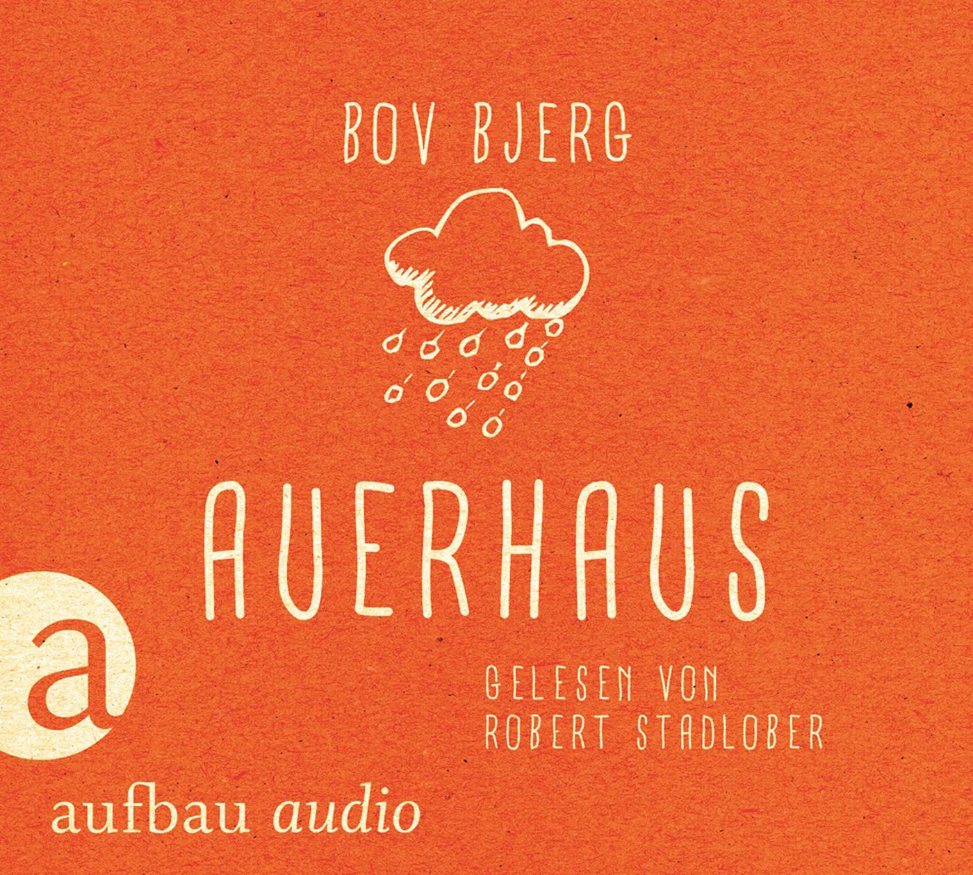Buchcover von 'Auerhaus' - Hörbuch (CD) von Bov Bjerg