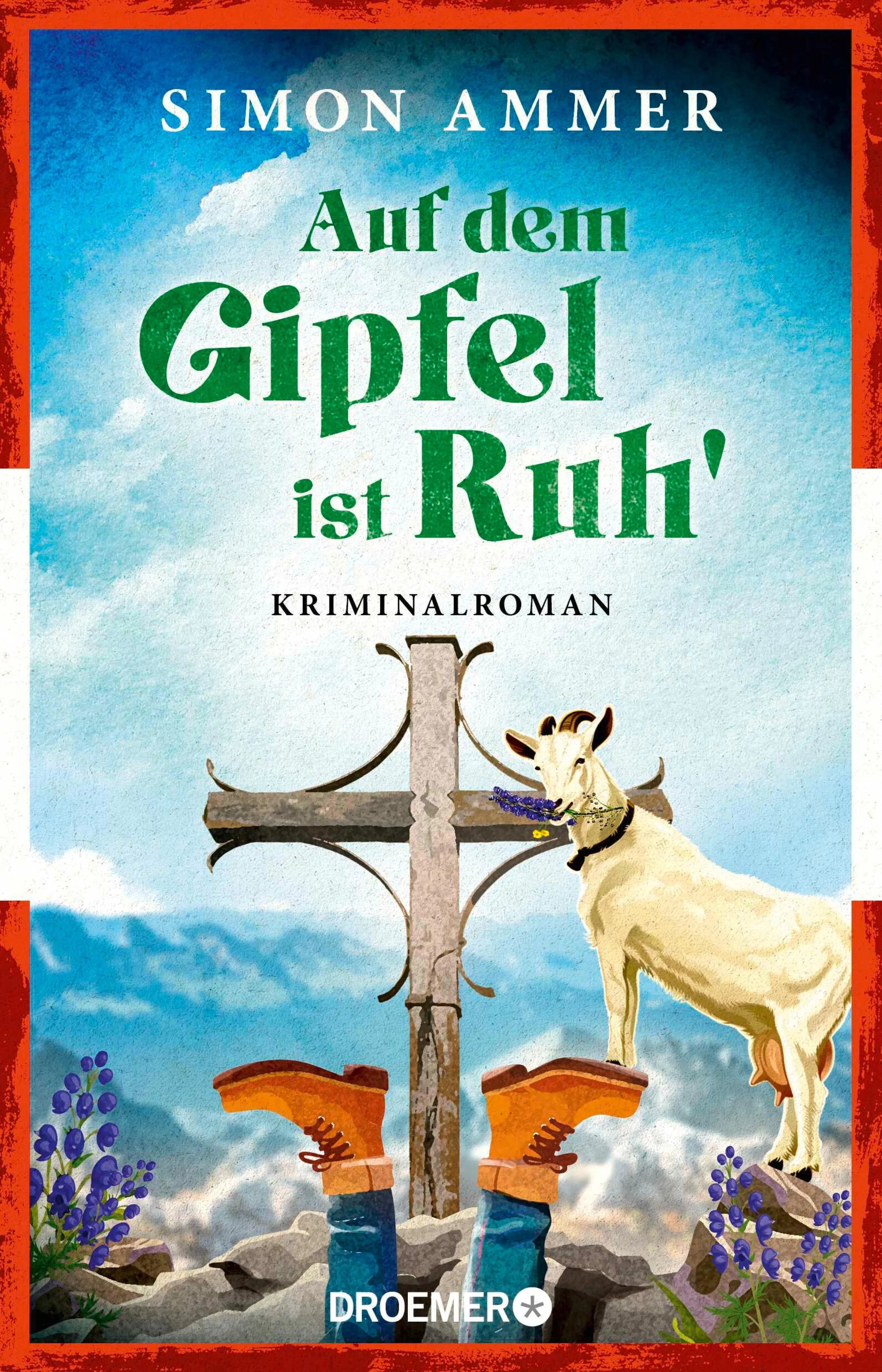 Cover: Auf dem Gipfel ist Ruh' (E-Book) von Simon Ammer