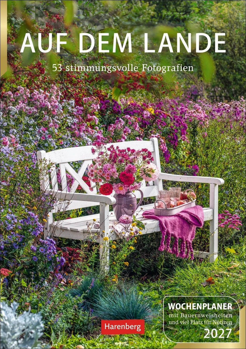 Taschenkalender: Auf dem Lande Wochenplaner 2027 - 53 stimmungsvolle Fotografien