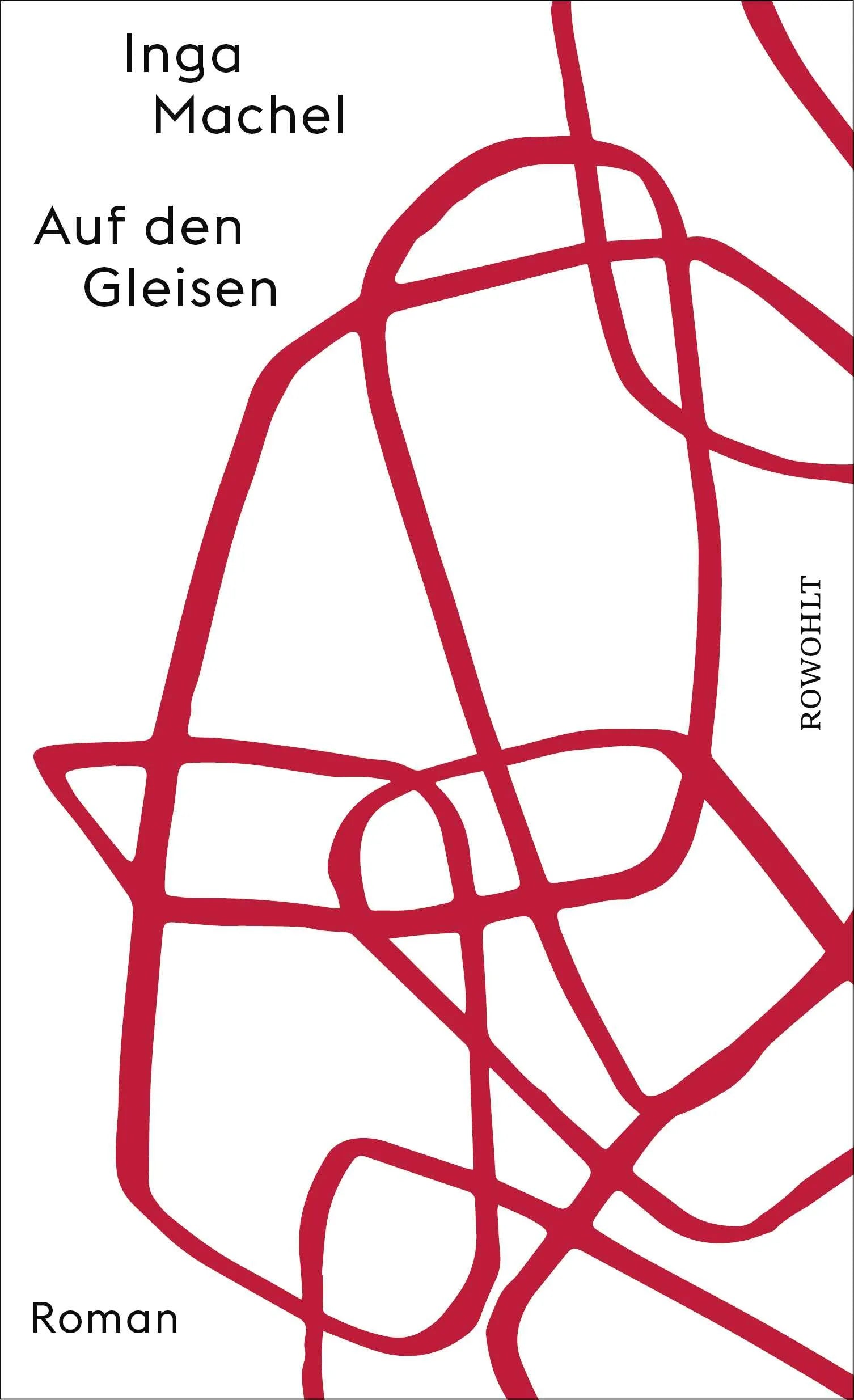 Buchcover von 'Auf den Gleisen' - Gebundene Ausgabe von Inga Machel