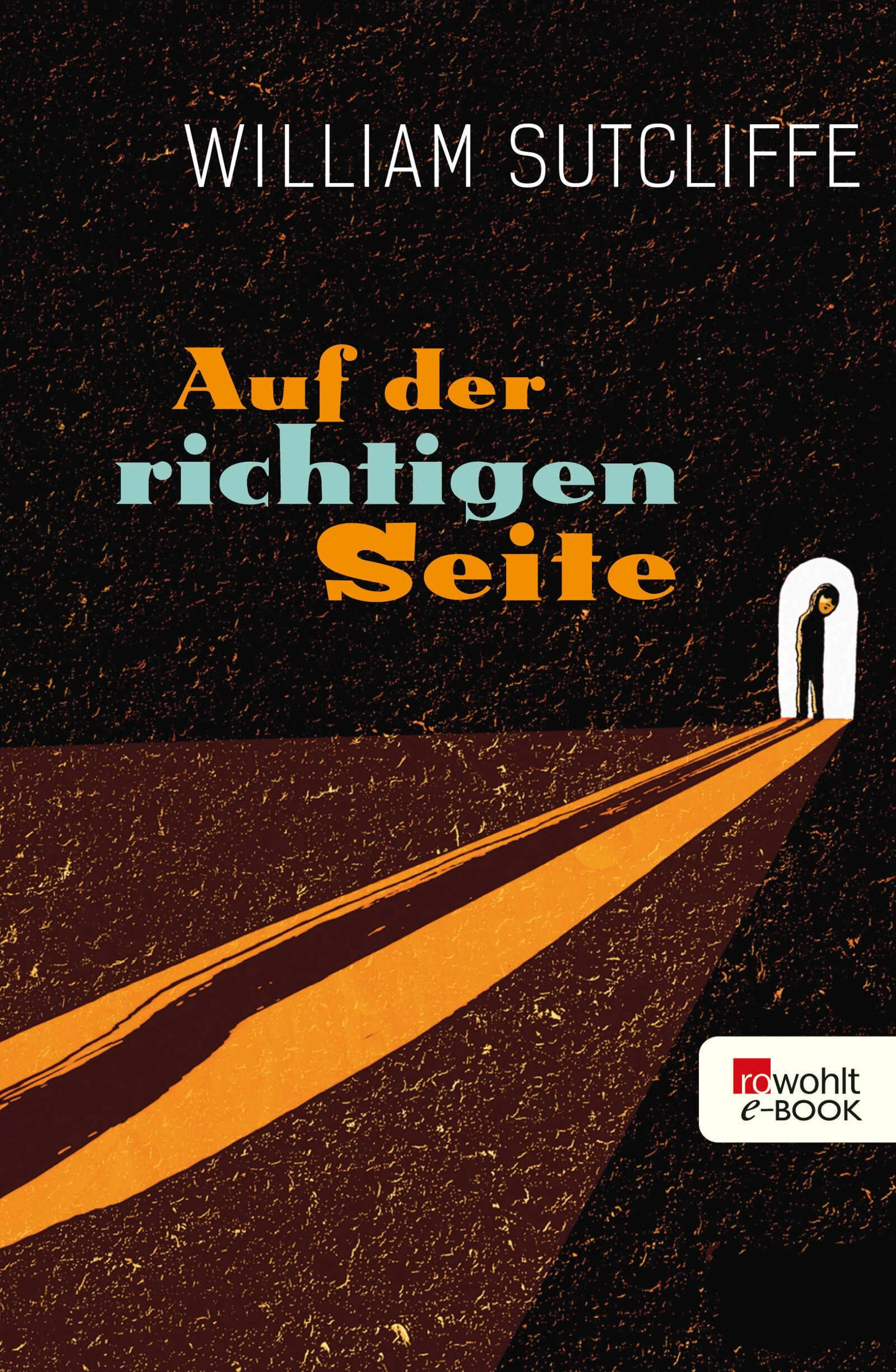 Cover: Auf der richtigen Seite (E-Book) von William Sutcliffe