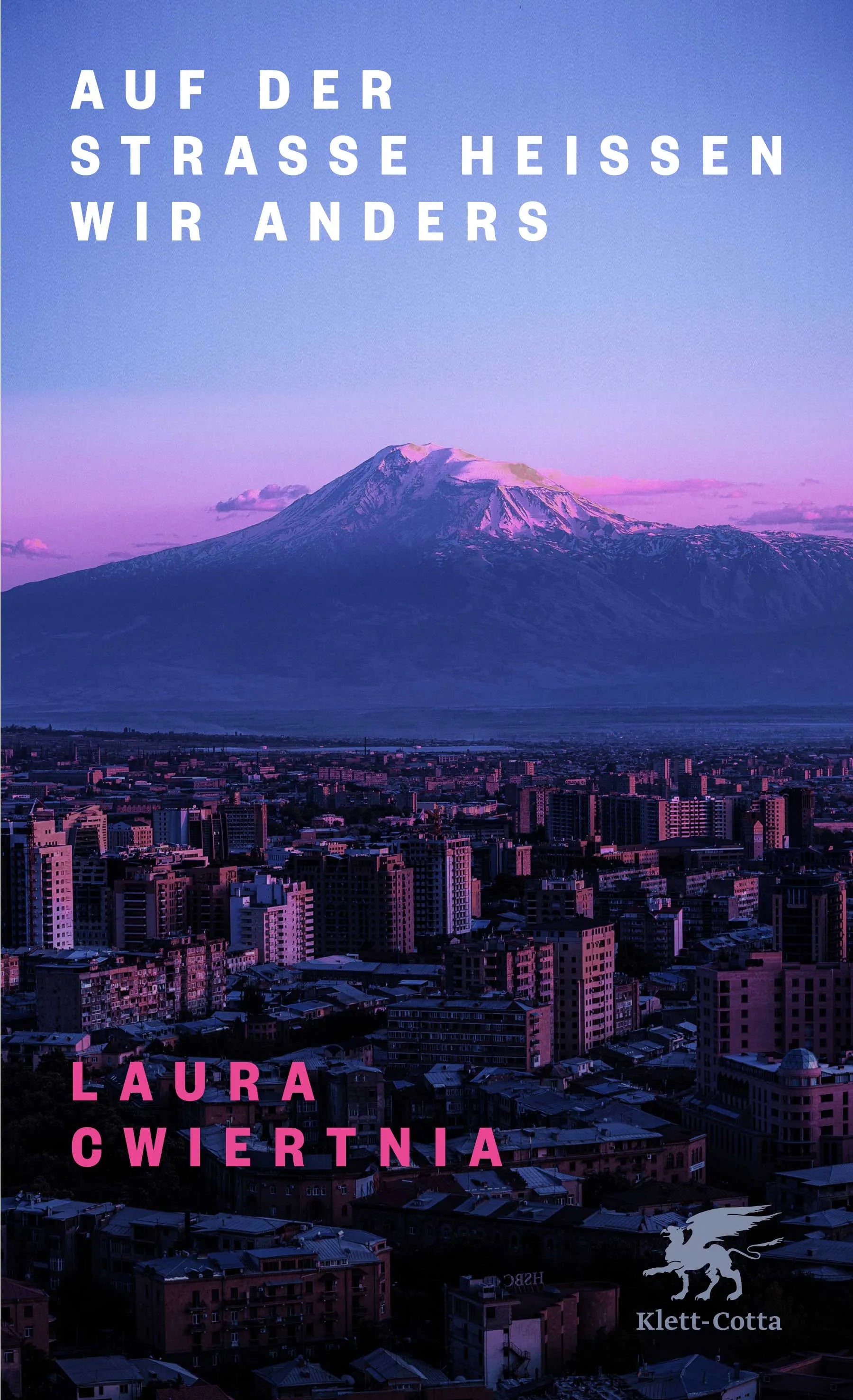 Buchcover von 'Auf der Straße heißen wir anders' - Gebundene Ausgabe von Laura Cwiertnia