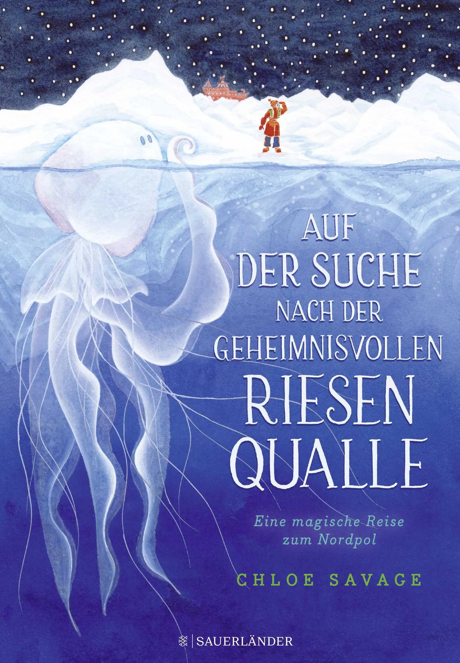 Buchcover von 'Auf der Suche nach der geheimnisvollen Riesenqualle' - Gebundene Ausgabe von Chloe Savage