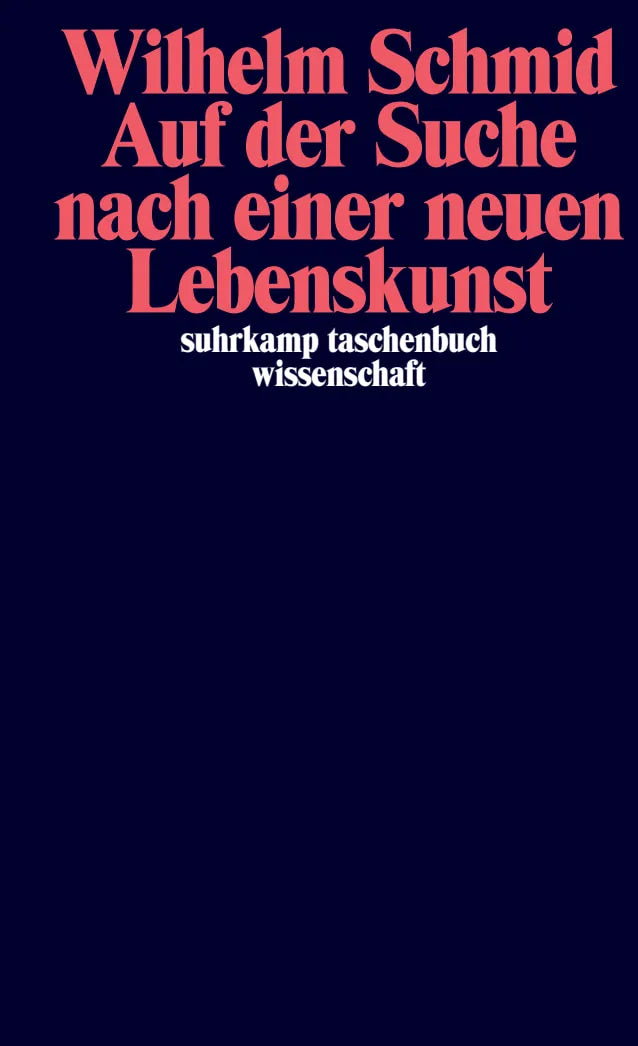 Buchcover von 'Auf der Suche nach einer neuen Lebenskunst' - Taschenbuch von Wilhelm Schmid