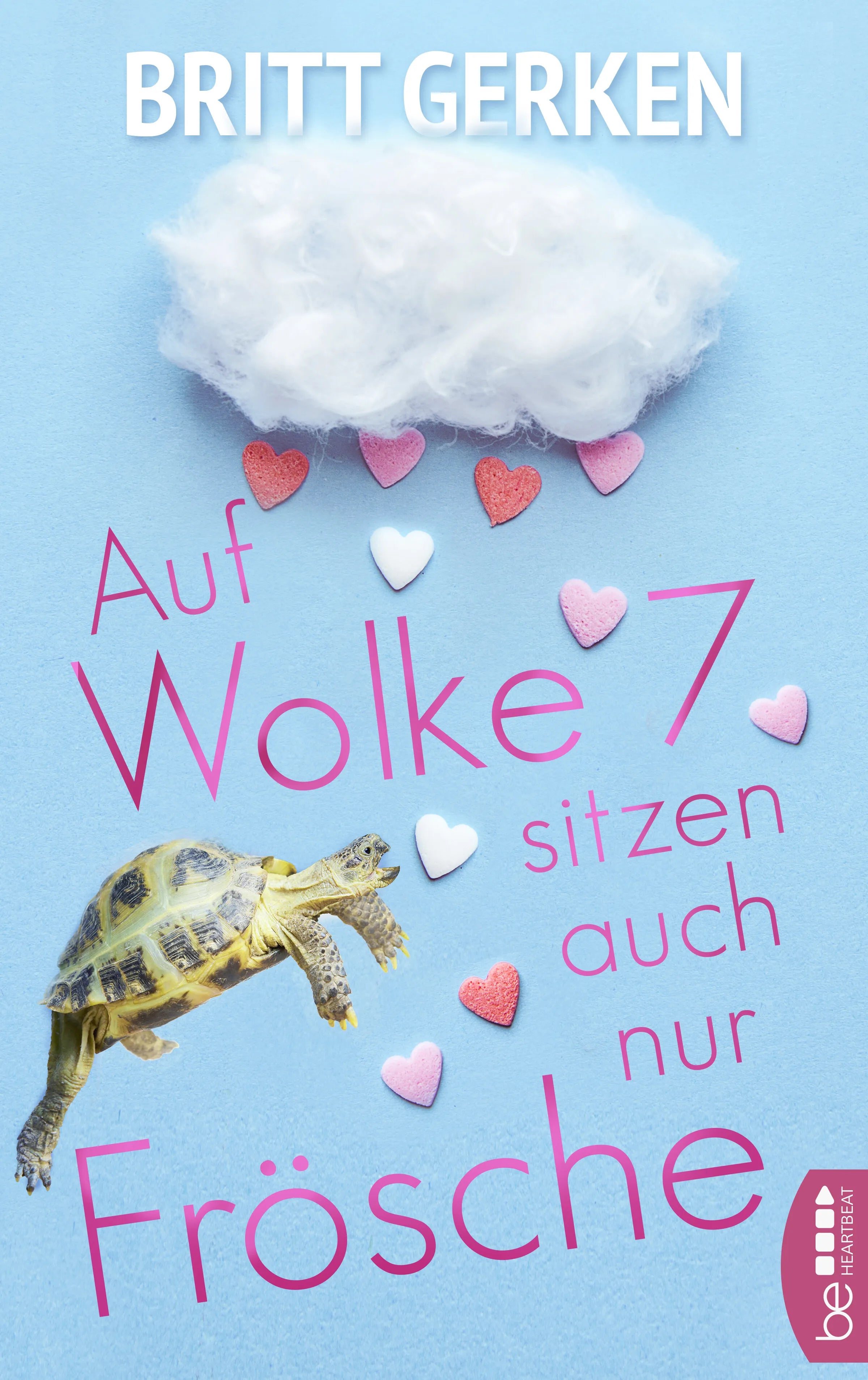 Buchcover von 'Auf Wolke Sieben sitzen auch nur Frösche' - Taschenbuch von Britt Gerken
