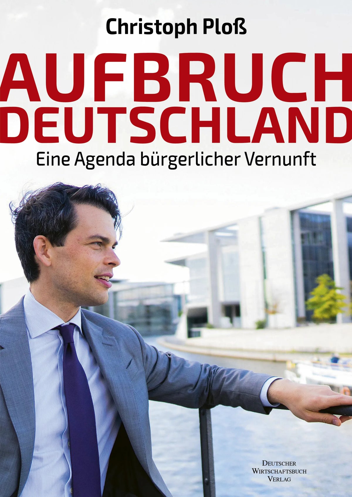 Buchcover von 'Aufbruch Deutschland' - Gebundene Ausgabe von Christoph Ploß