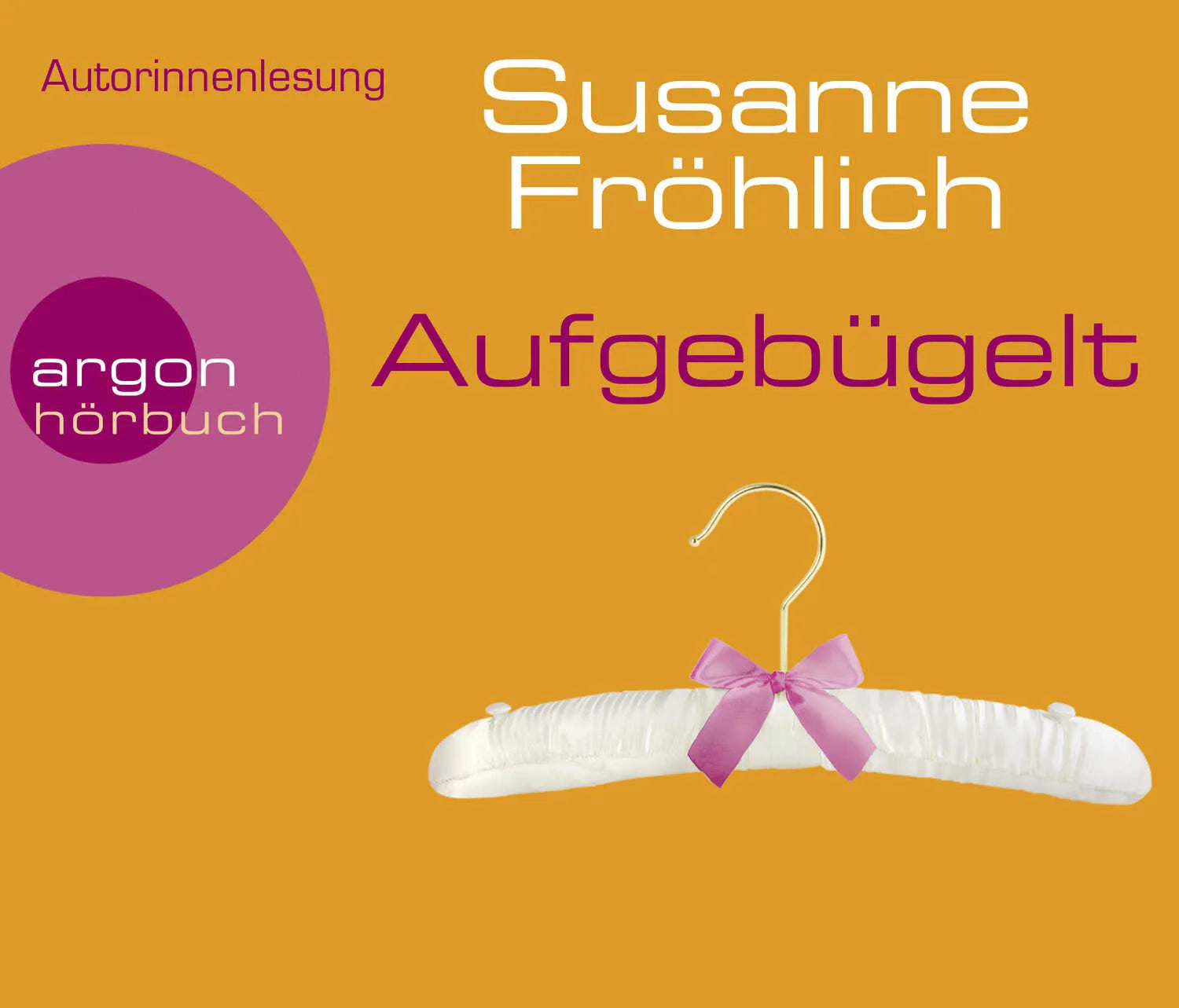 Buchcover von 'Aufgebügelt' - Hörbuch (CD) von Susanne Fröhlich