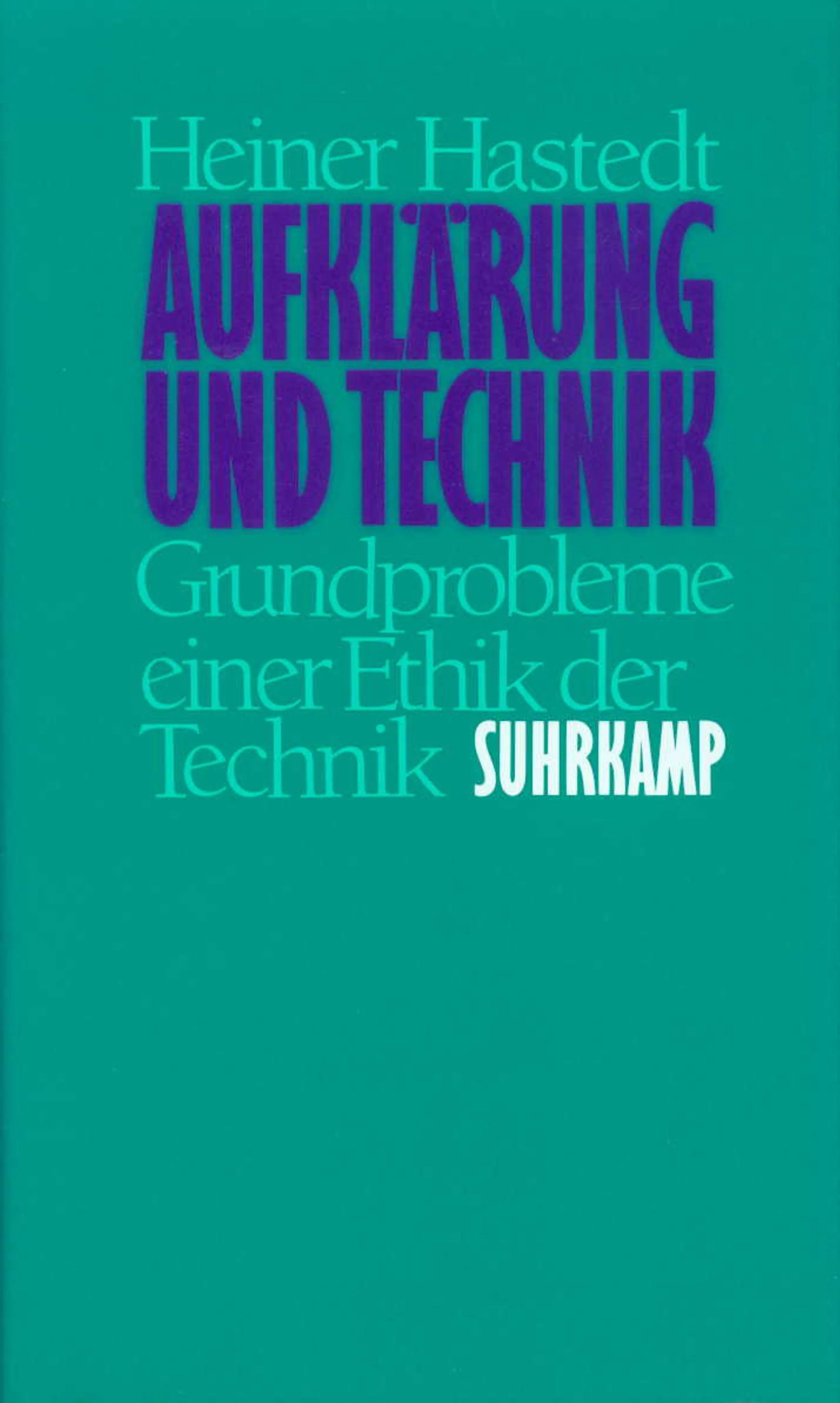 Buchcover von 'Aufklärung und Technik' - Gebundene Ausgabe von Heiner Hastedt