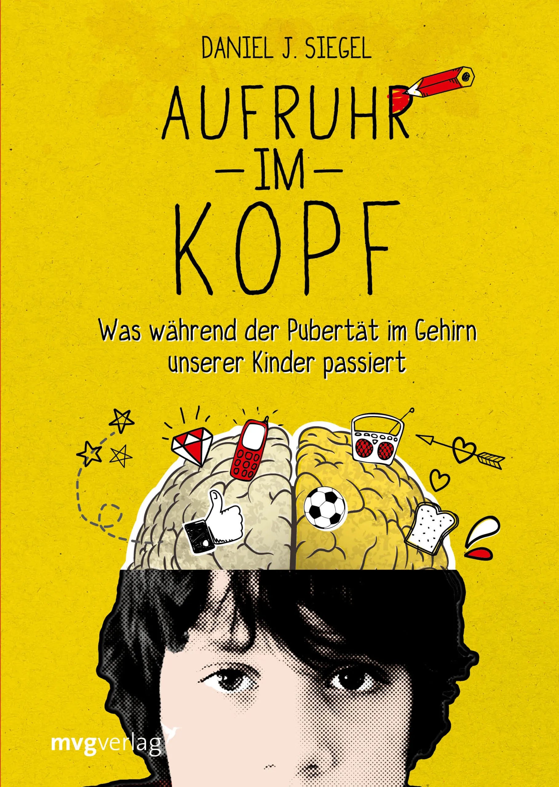 Buchcover von 'Aufruhr im Kopf' - Gebundene Ausgabe von Daniel J. Siegel