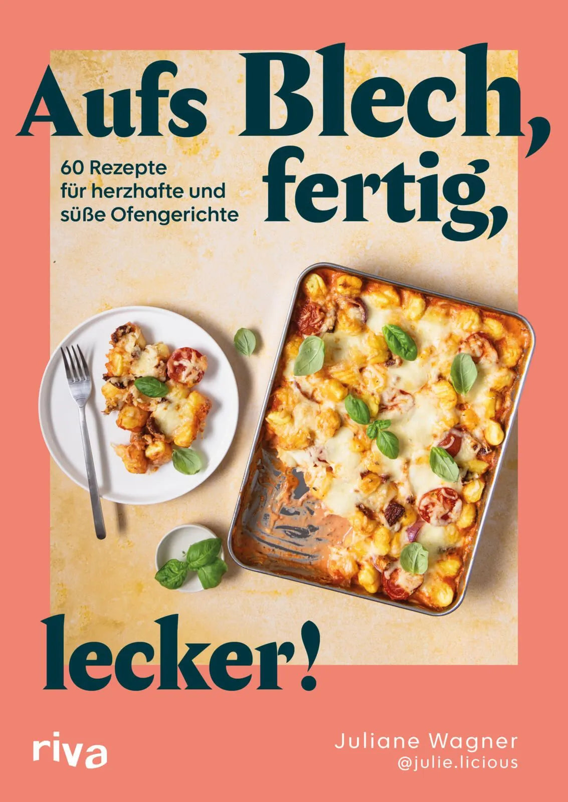 Cover: Aufs Blech, fertig, lecker! (Taschenbuch) von Juliane Wagner
