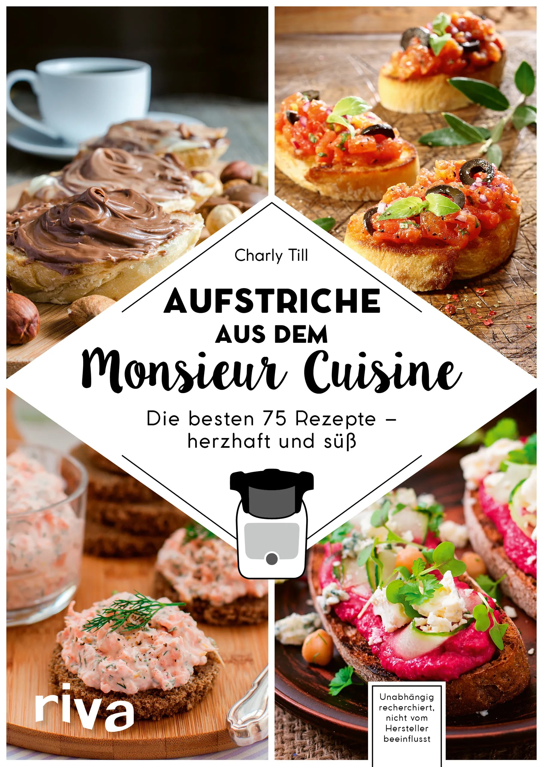 Buchcover von 'Aufstriche aus dem Monsieur Cuisine' - Taschenbuch von Charly Till