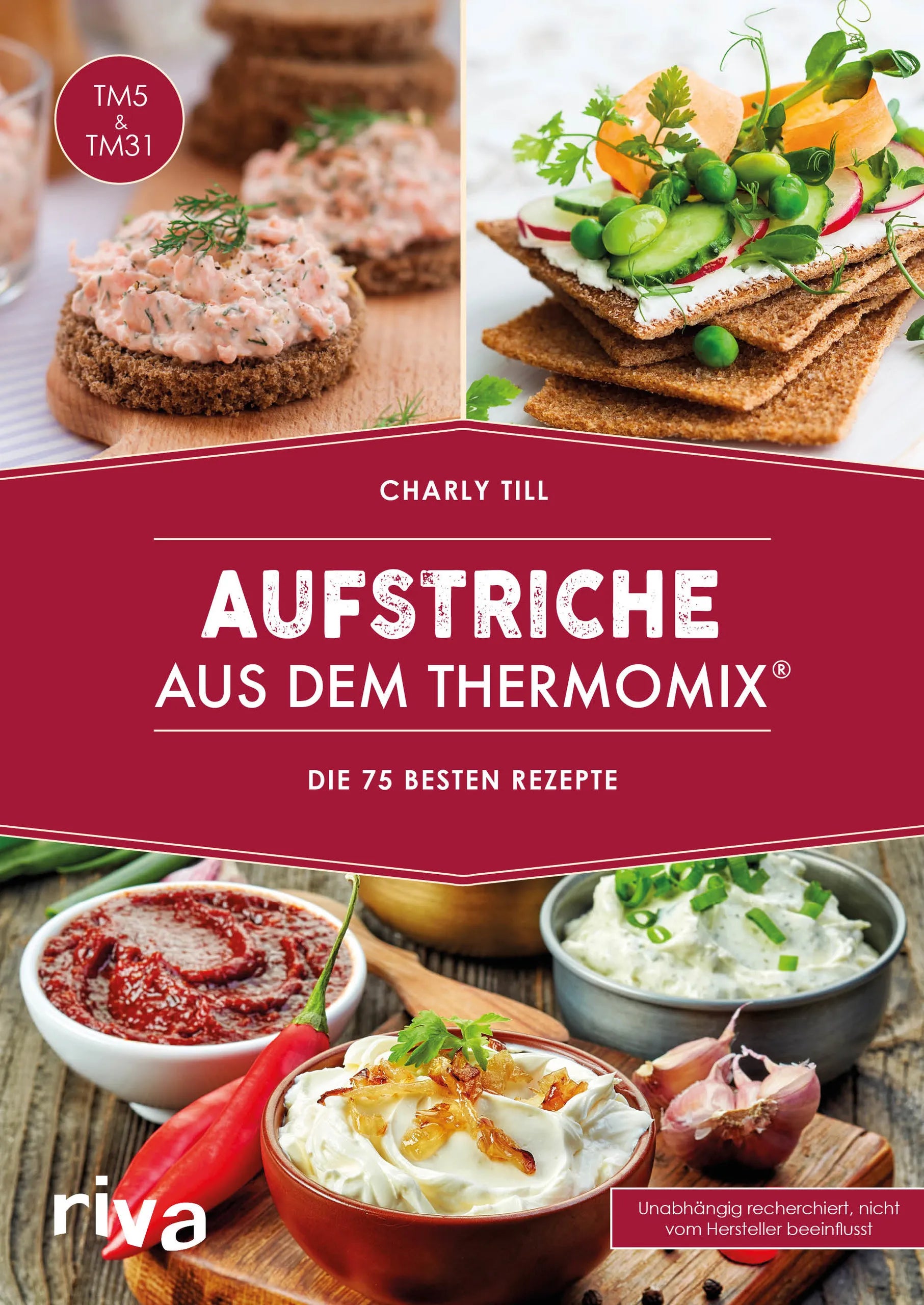 Buchcover von 'Aufstriche aus dem Thermomix®' - Taschenbuch von Charly Till