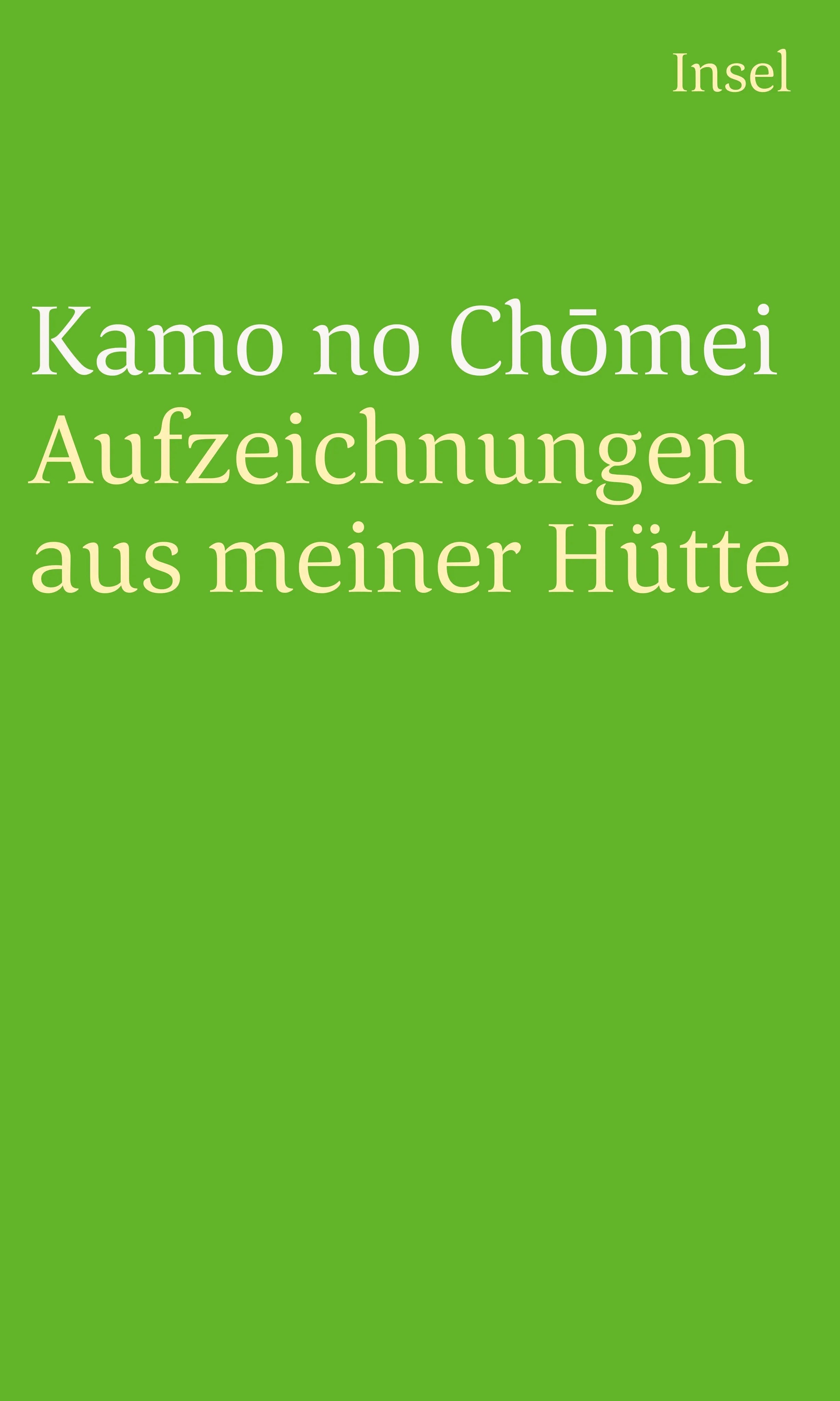 Buchcover von 'Aufzeichnungen aus meiner Hütte' - Taschenbuch von Kamo no Chomei