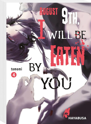 August 9th, I will be eaten by you 4