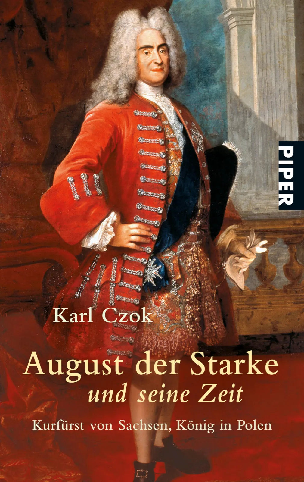 Buchcover von 'August der Starke und seine Zeit' - Taschenbuch von Karl Czok