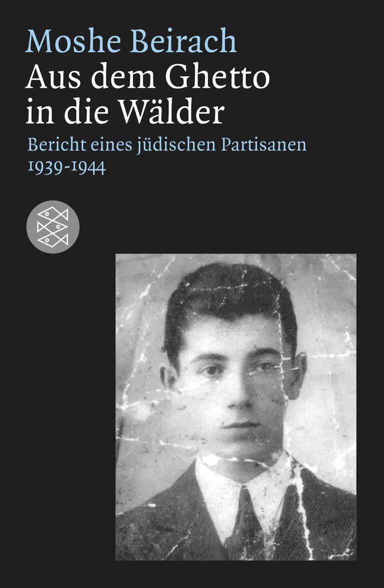 Buchcover von 'Aus dem Ghetto in die Wälder' - Taschenbuch von Moshe Beirach