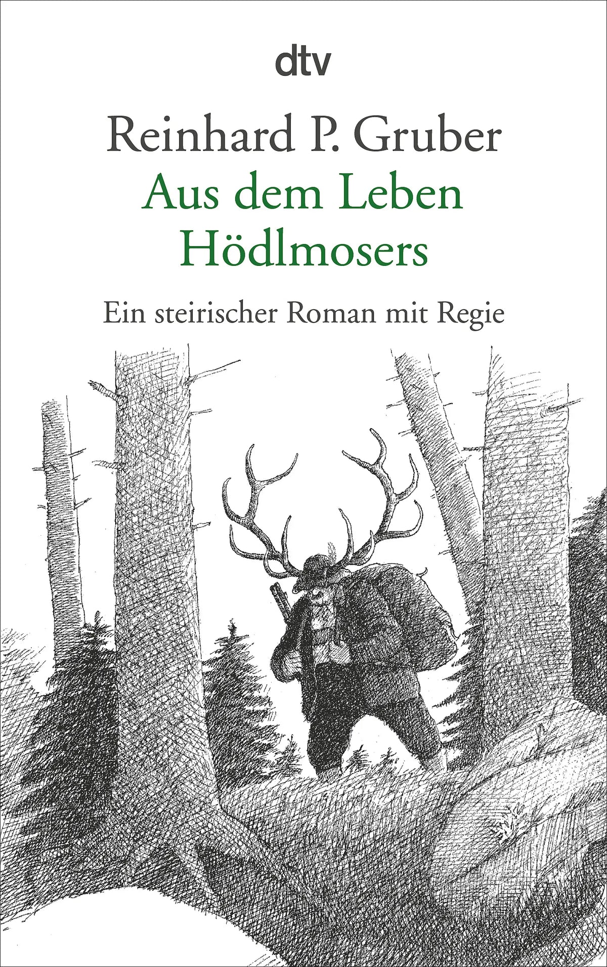 Buchcover von 'Aus dem Leben Hödlmosers' - Taschenbuch von Reinhard P. Gruber