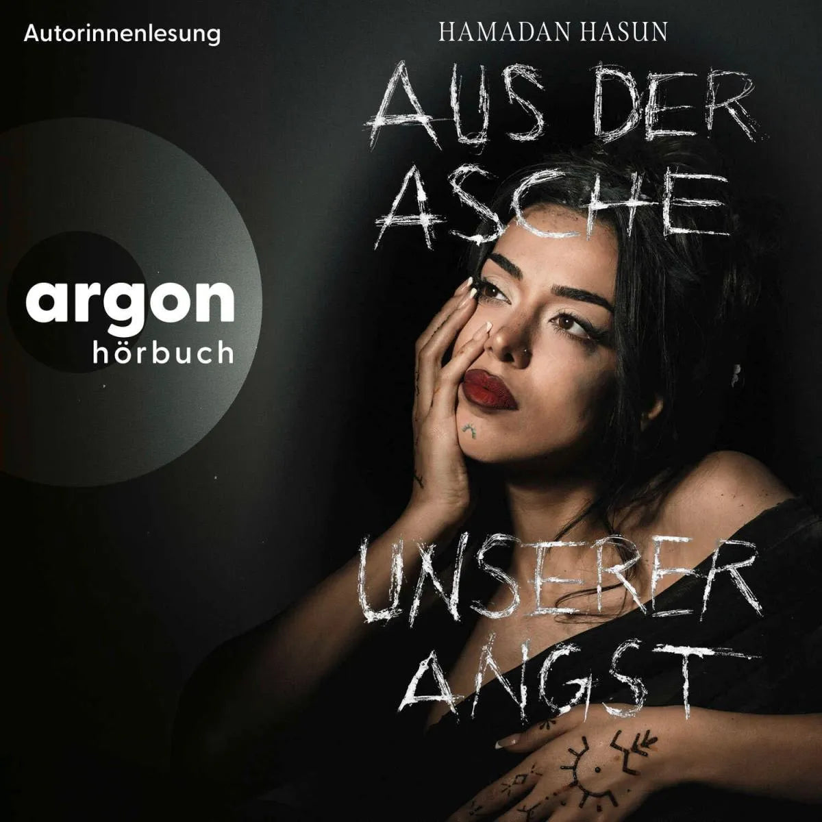 Cover: Aus der Asche unserer Angst (Hörbuch Download) von Hamadan Hasun