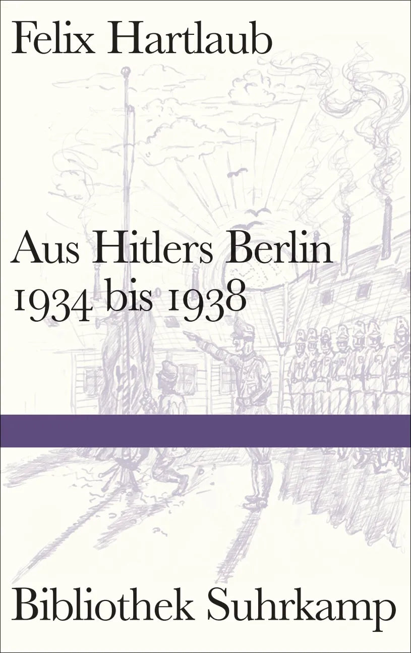 Buchcover von 'Aus Hitlers Berlin' - Gebundene Ausgabe von Felix Hartlaub