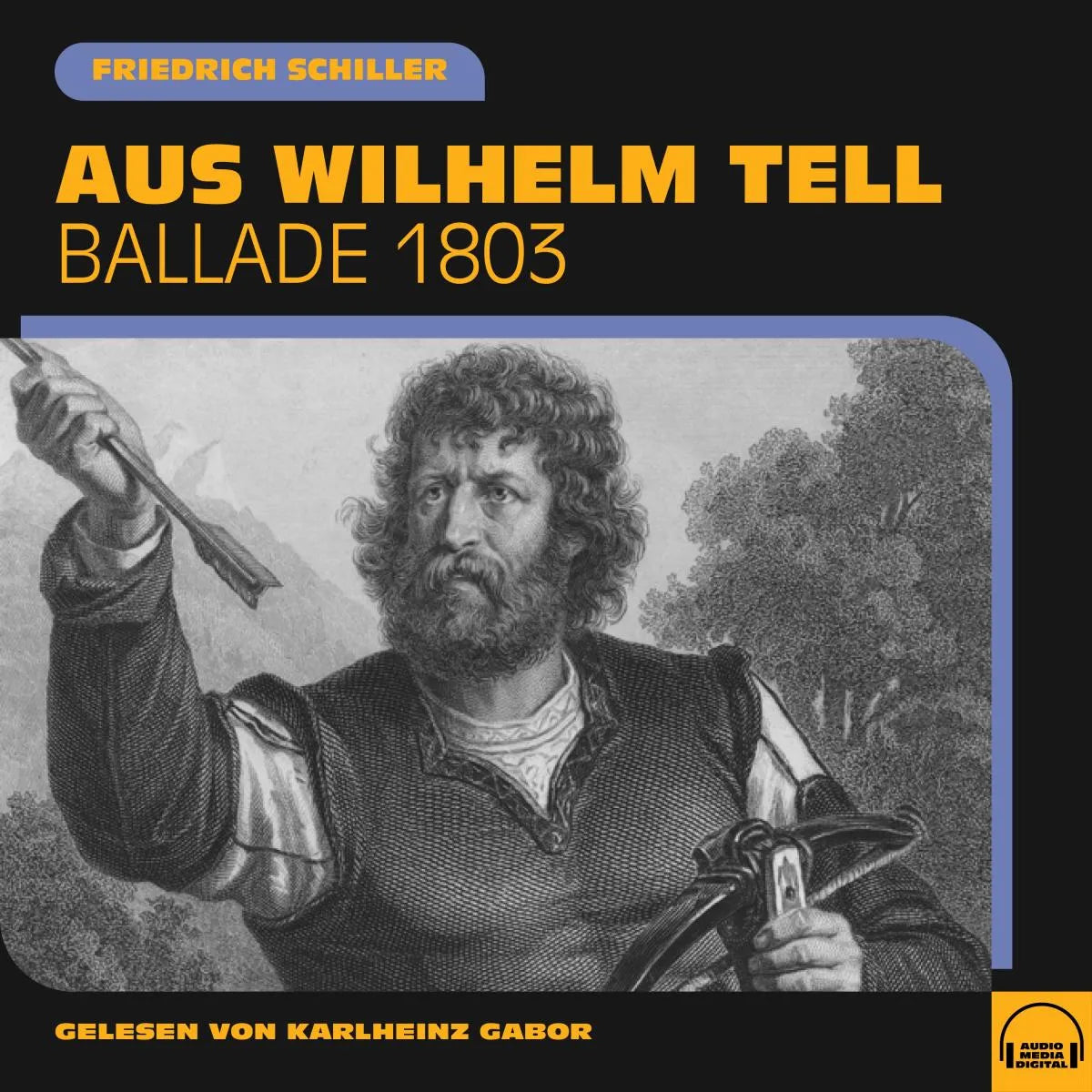 Cover: Aus Wilhelm Tell (Hörbuch Download) von Friedrich Schiller