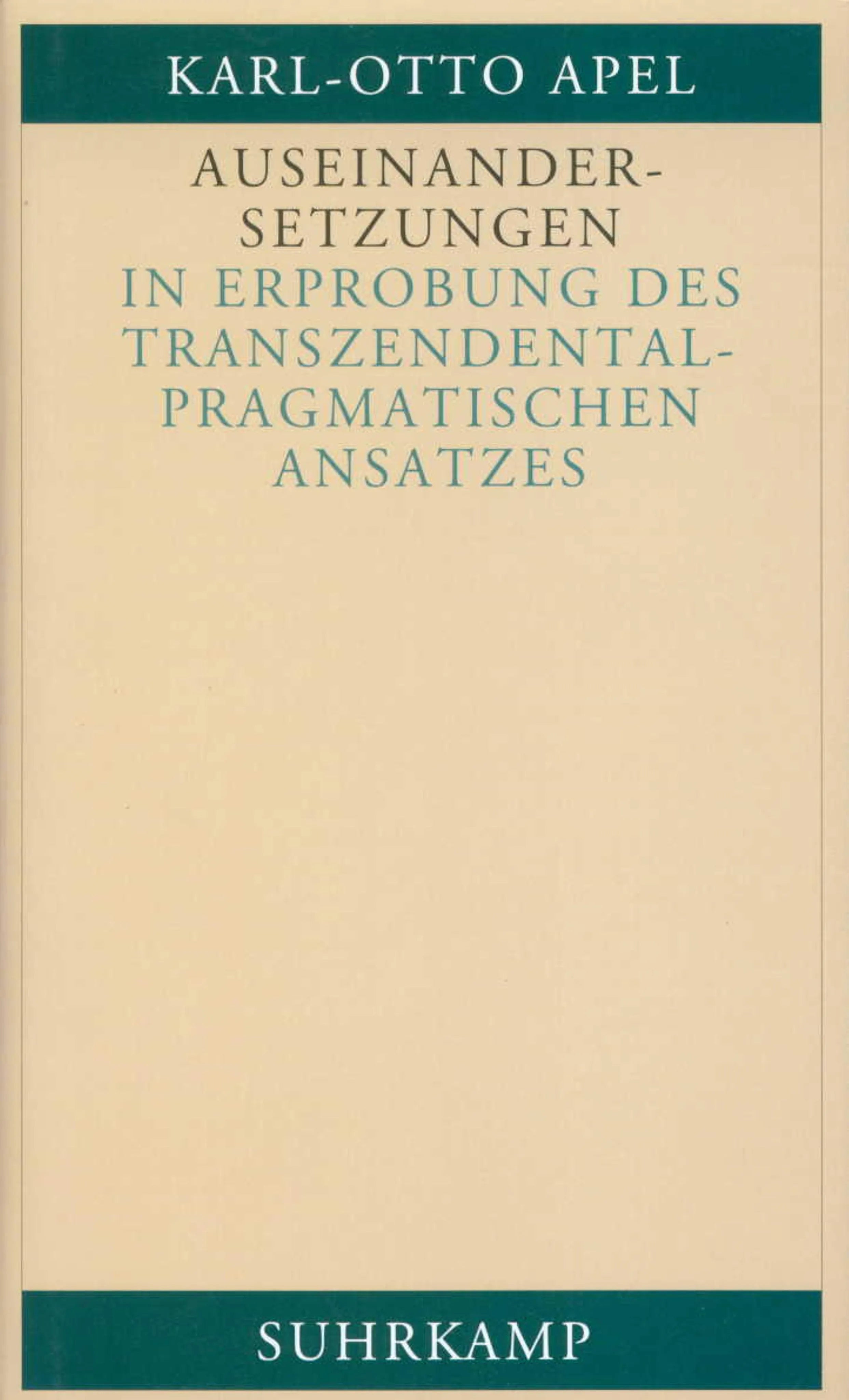 Buchcover von 'Auseinandersetzungen in Erprobung des transzendentalpragmatischen Ansatzes' - Gebundene Ausgabe von Karl-Otto Apel