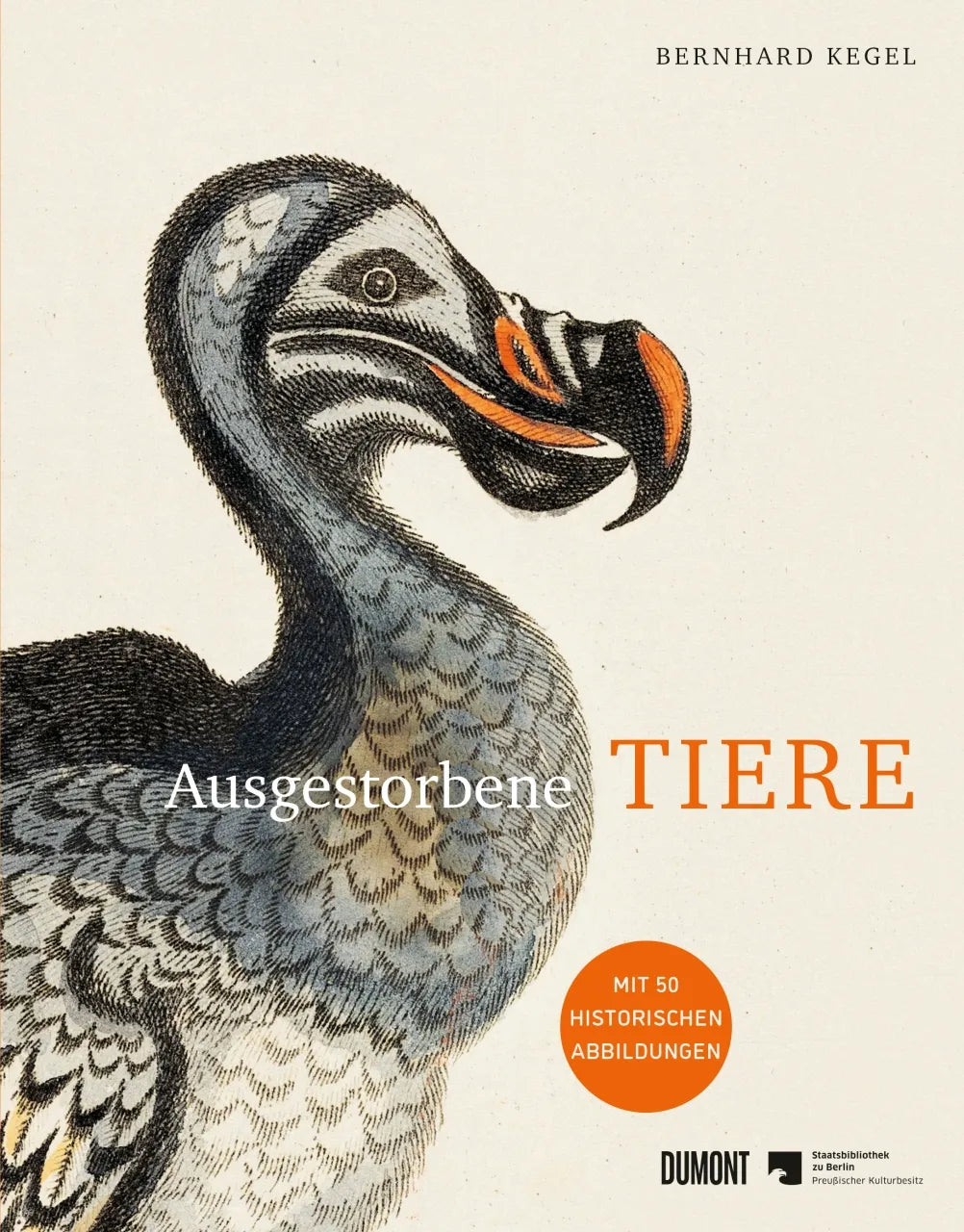 Buchcover von 'Ausgestorbene Tiere' - Gebundene Ausgabe von Bernhard Kegel