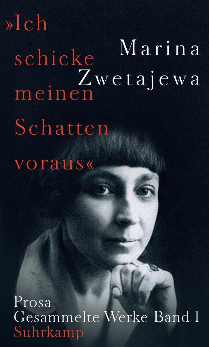 Buchcover von 'Ausgewählte Werke:. »Ich schicke meinen Schatten voraus«' - Gebundene Ausgabe von Marina Zwetajewa