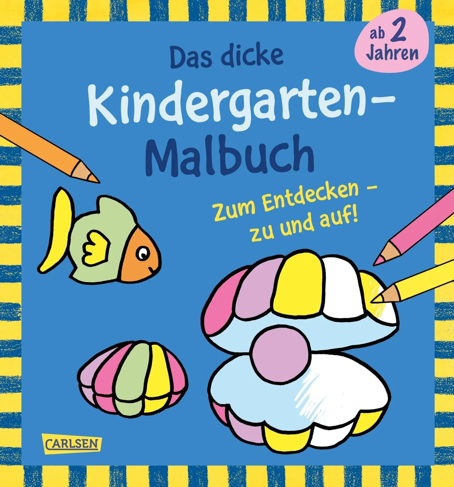 Cover: Ausmalbilder für Kita-Kinder: Das dicke Kindergarten Malbuch zum Entdecken (Taschenbuch) von Imke Sörensen