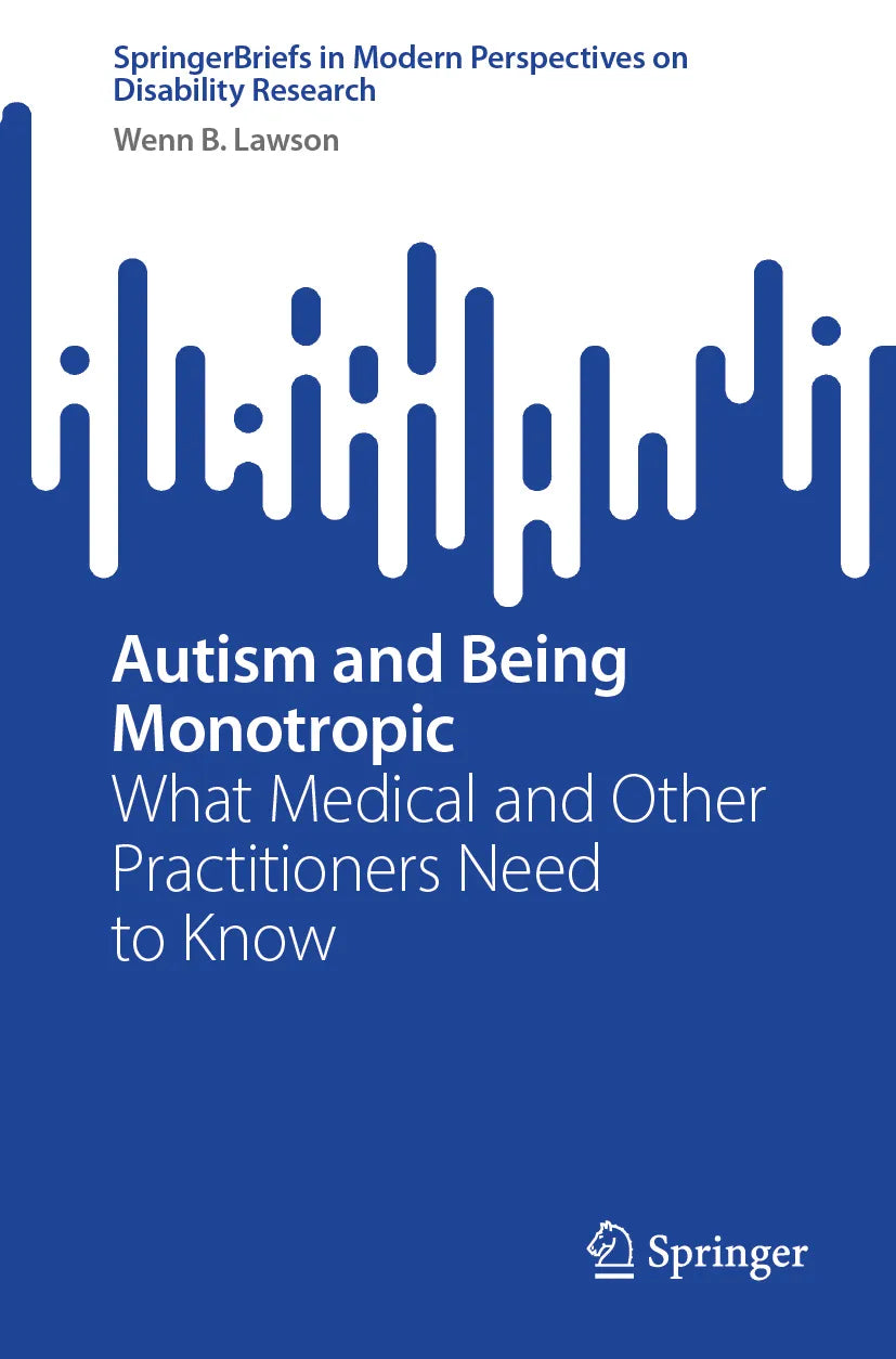 Cover: Autism and Being Monotropic (E-Book) von Wenn B. Lawson