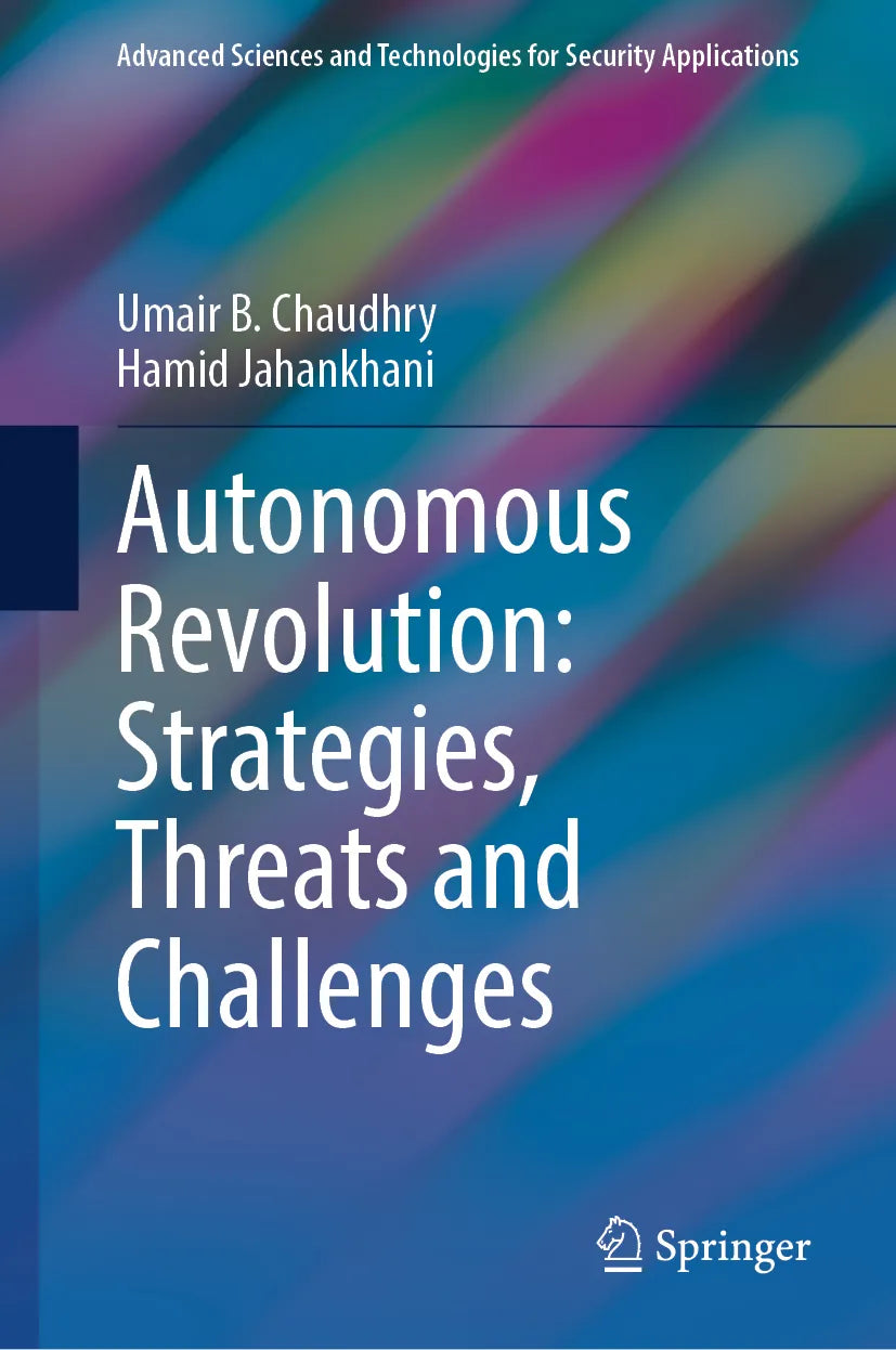 Cover: Autonomous Revolution: Strategies, Threats and Challenges (E-Book) von Umair B. Chaudhry