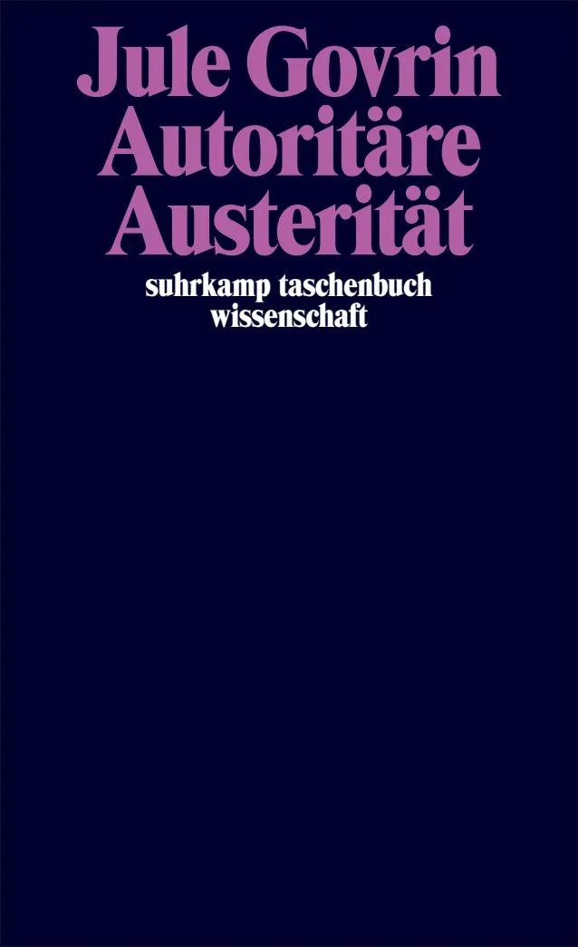Cover: Autoritäre Austerität (Taschenbuch) von Jule Govrin
