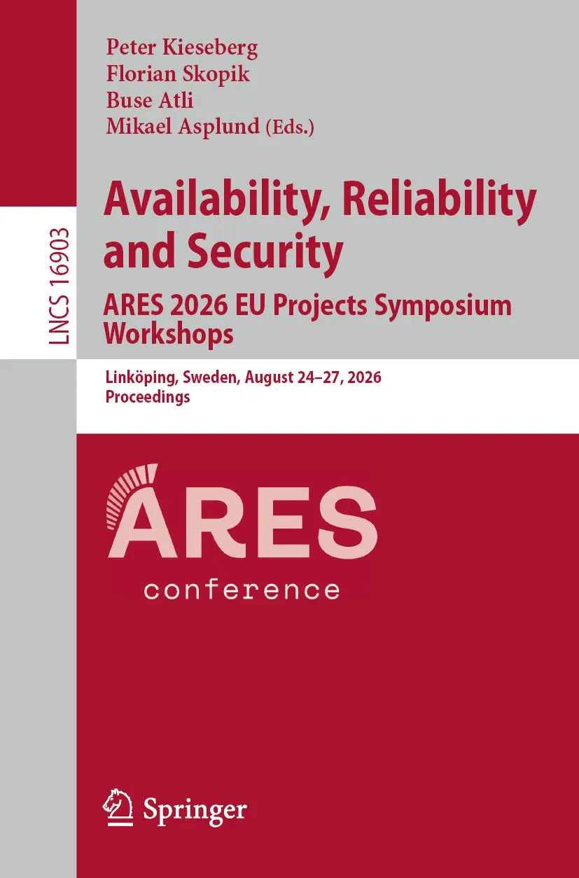 Cover: Availability, Reliability and Security. ARES 2026 EU Projects Symposium Workshops (E-Book) von Peter Kieseberg