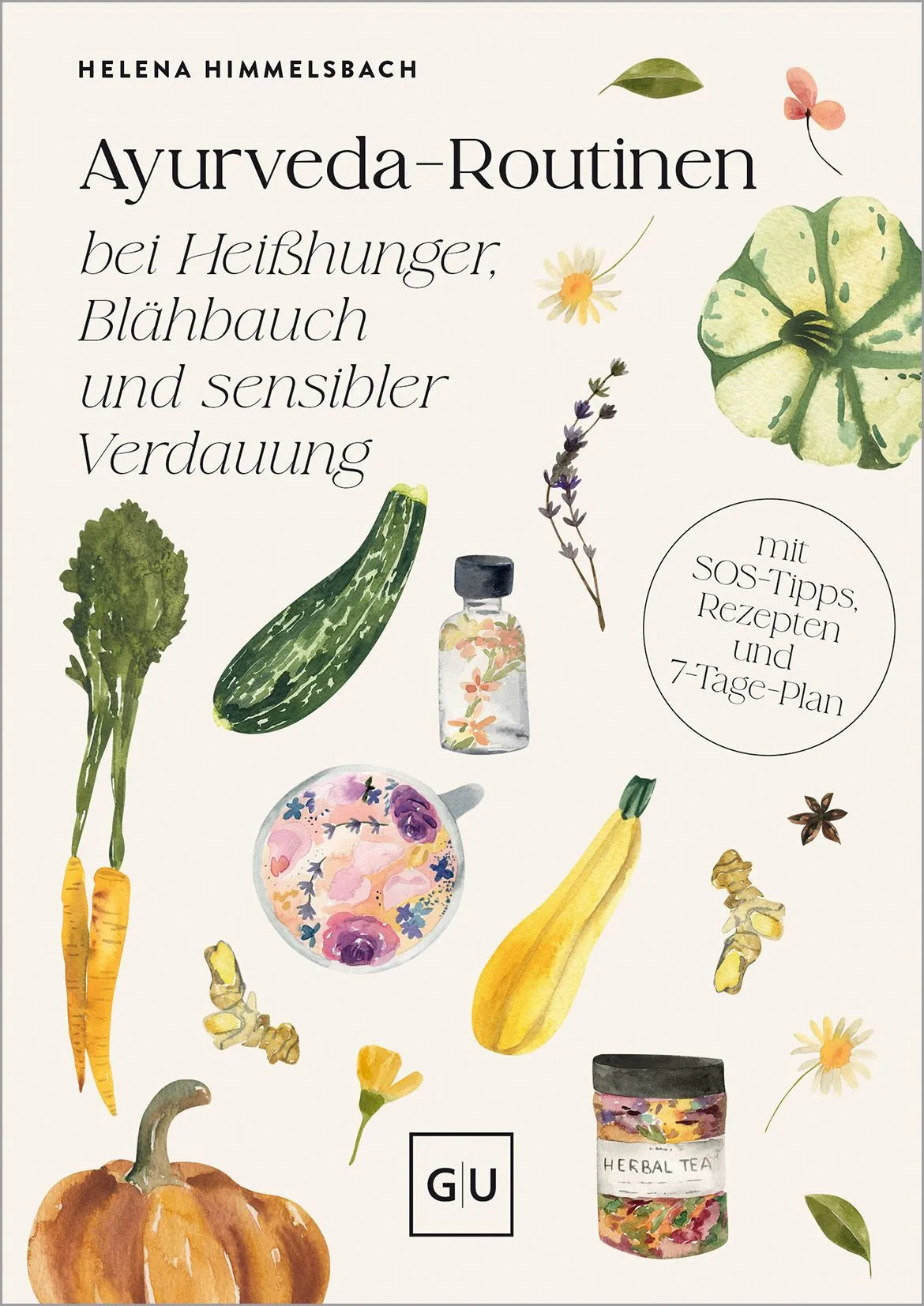 Cover: Ayurveda-Routinen bei Heißhunger, Blähbauch und sensibler Verdauung (Hardcover) von Helena Himmelsbach