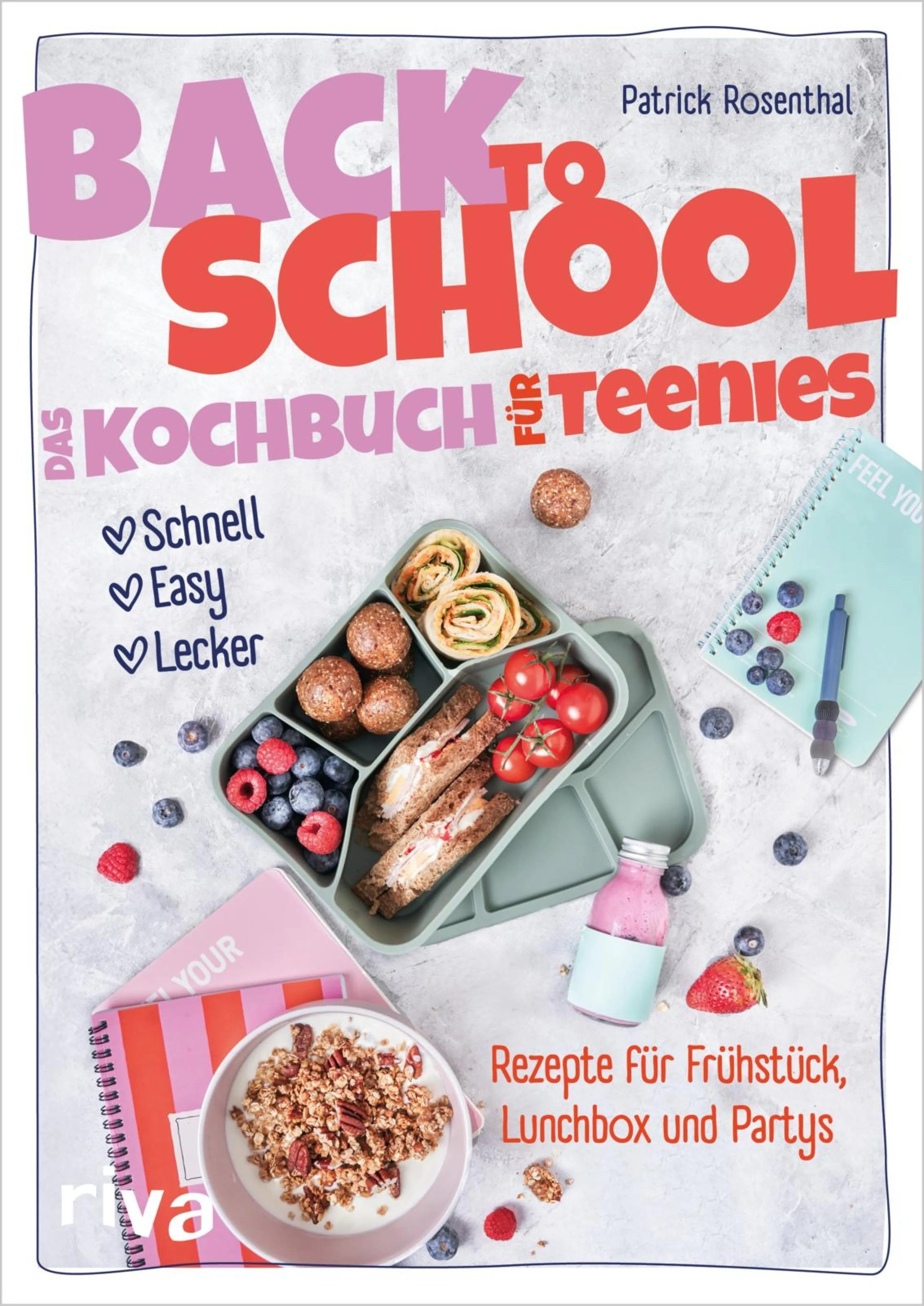 Cover: Back to School - Das Kochbuch für Teenies (E-Book) von Patrick Rosenthal