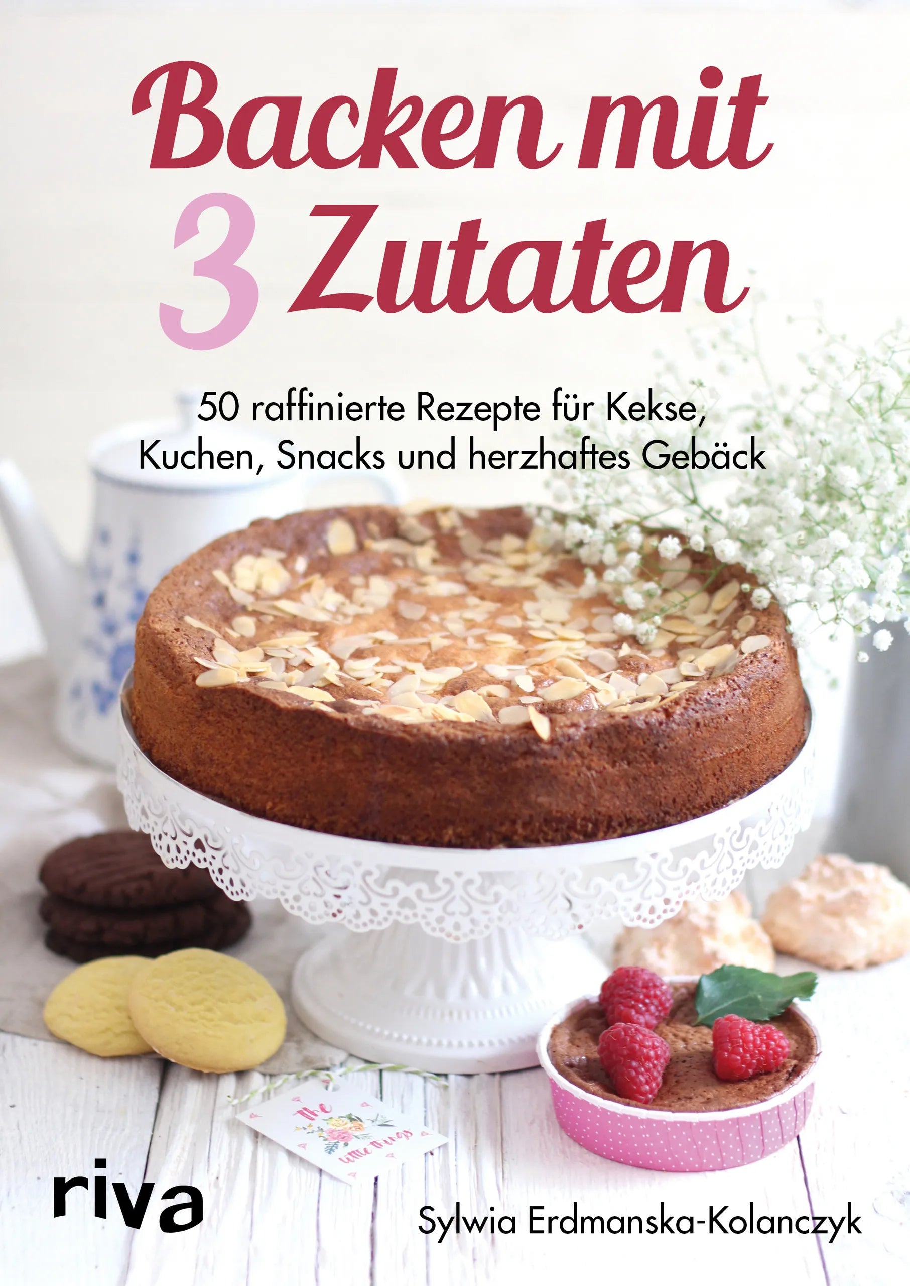 Buchcover von 'Backen mit 3 Zutaten' - Gebundene Ausgabe von Sylwia Erdmanska-Kolanczyk
